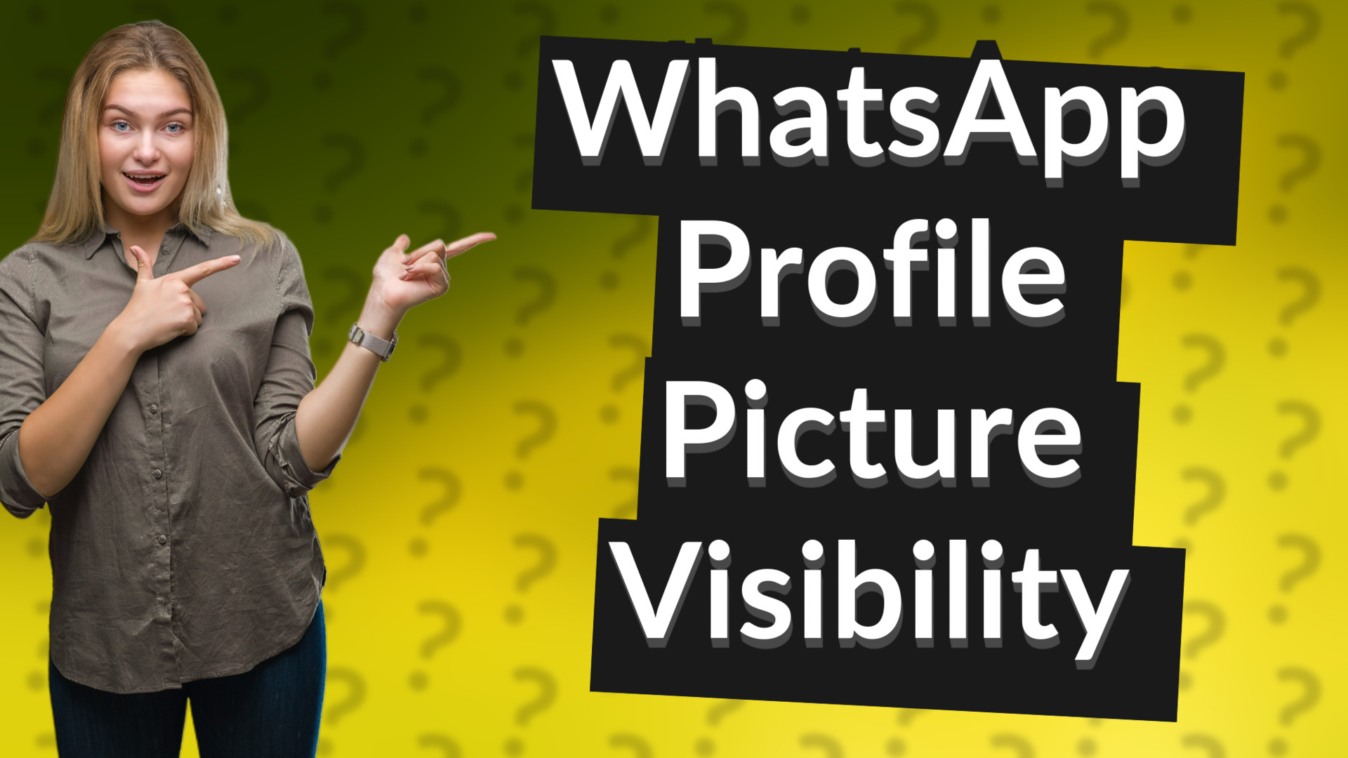 WhatsApp Profile Picture Visibility