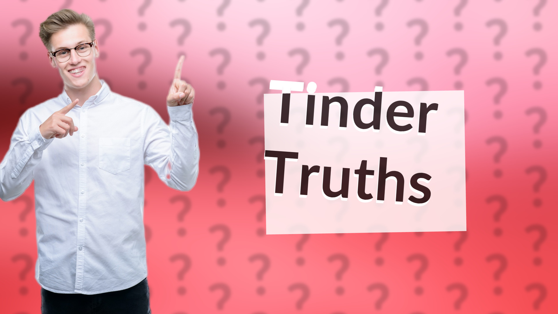 Tinder Truths