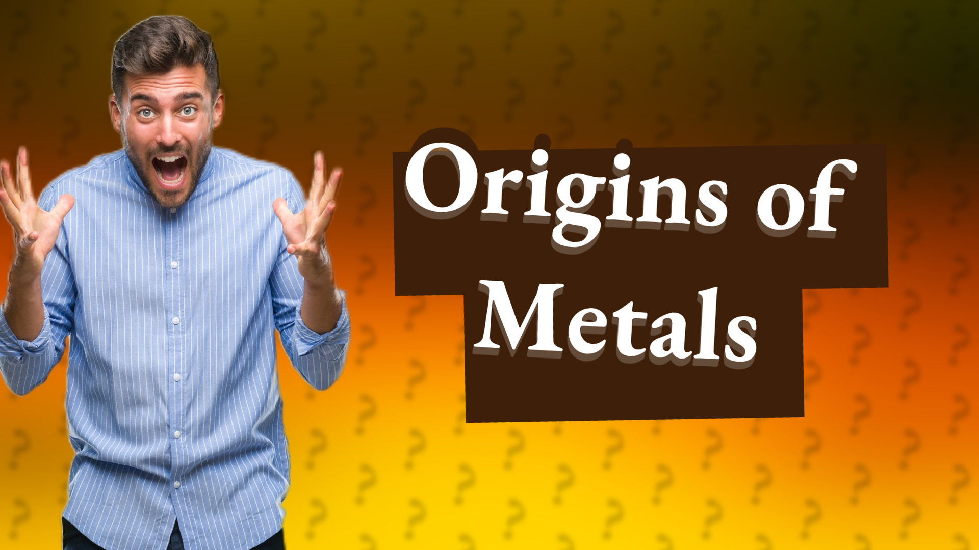Origins of Metals