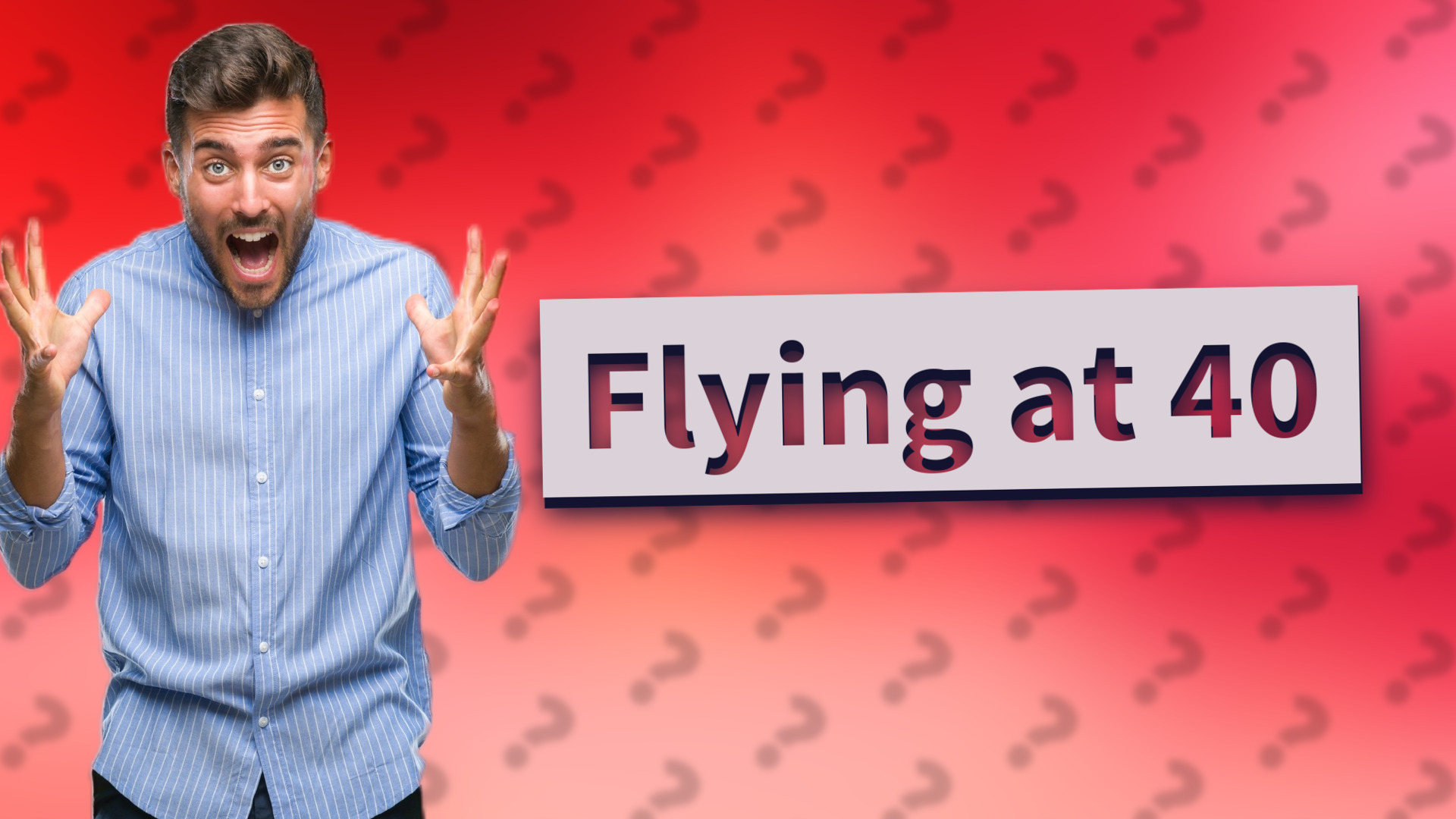 Flying at 40