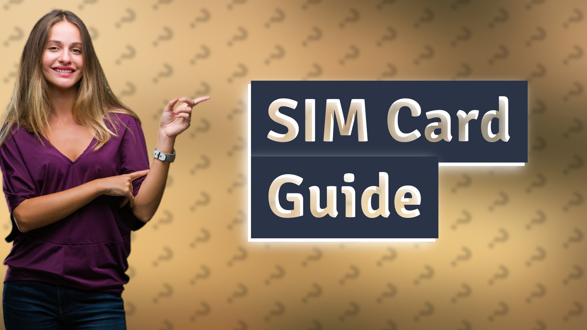 SIM Card Guide