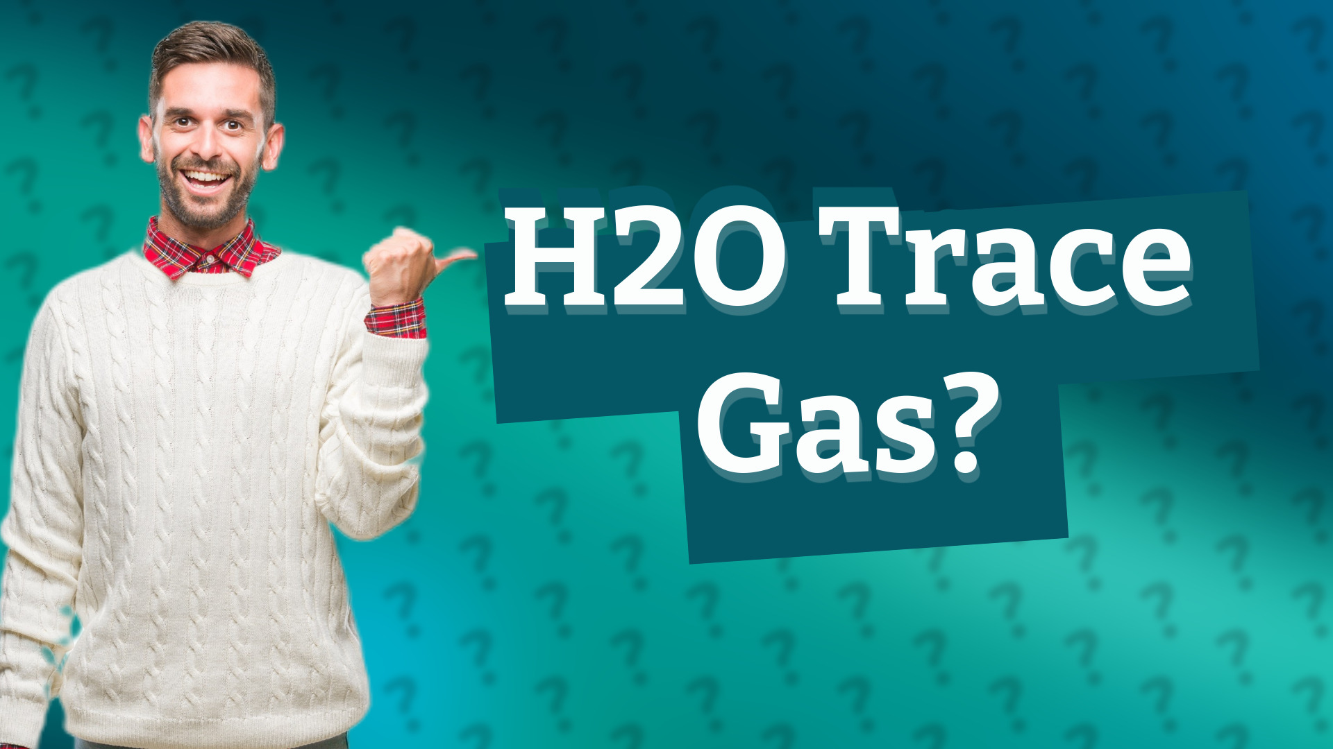 H2O Trace Gas?