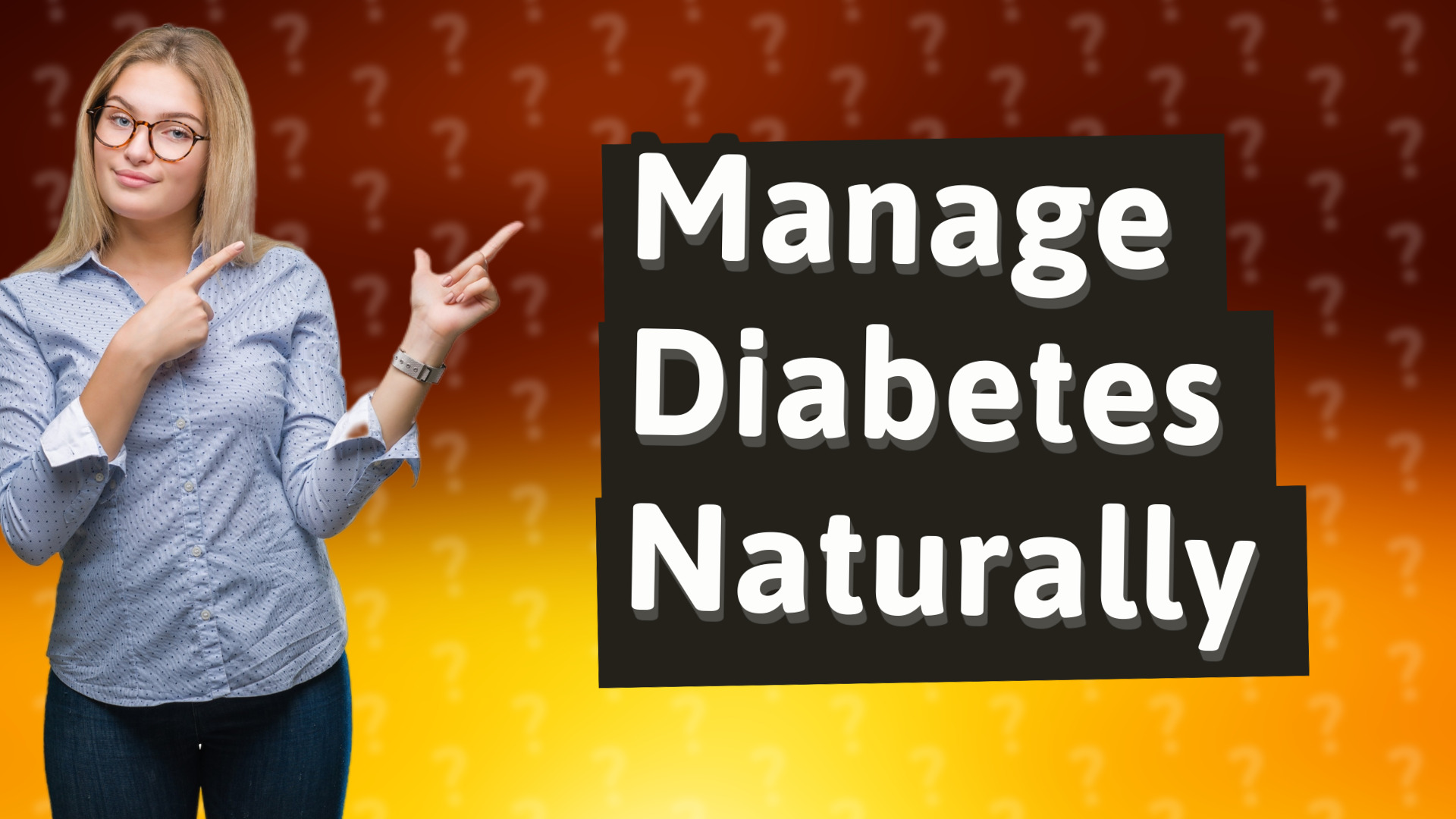 Manage Diabetes Naturally