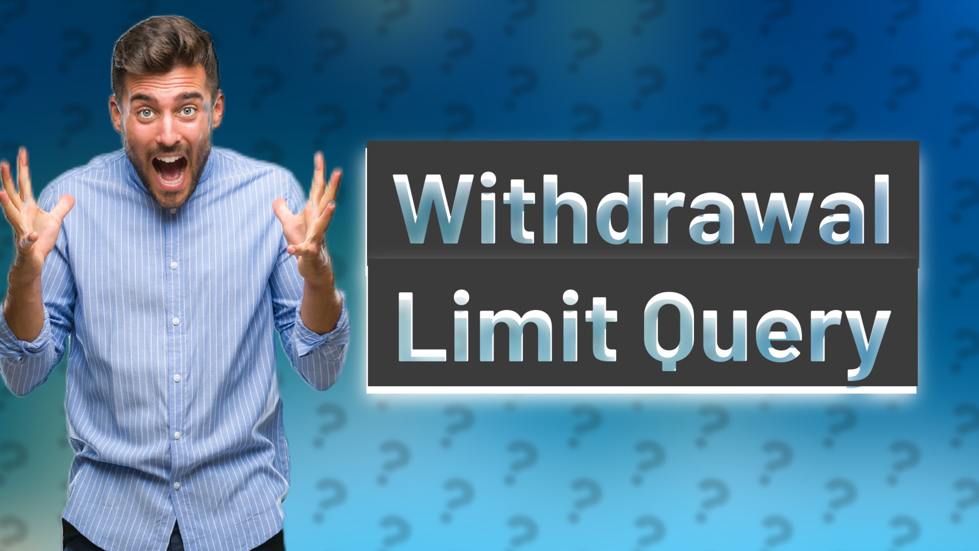 Withdrawal Limit Query