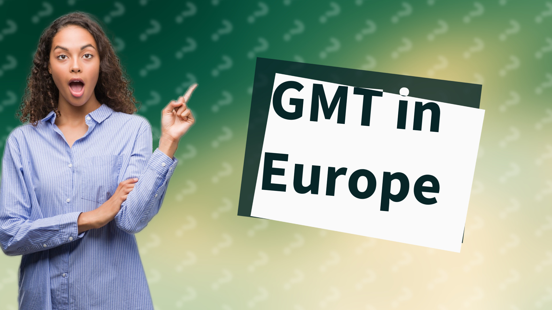 GMT in Europe