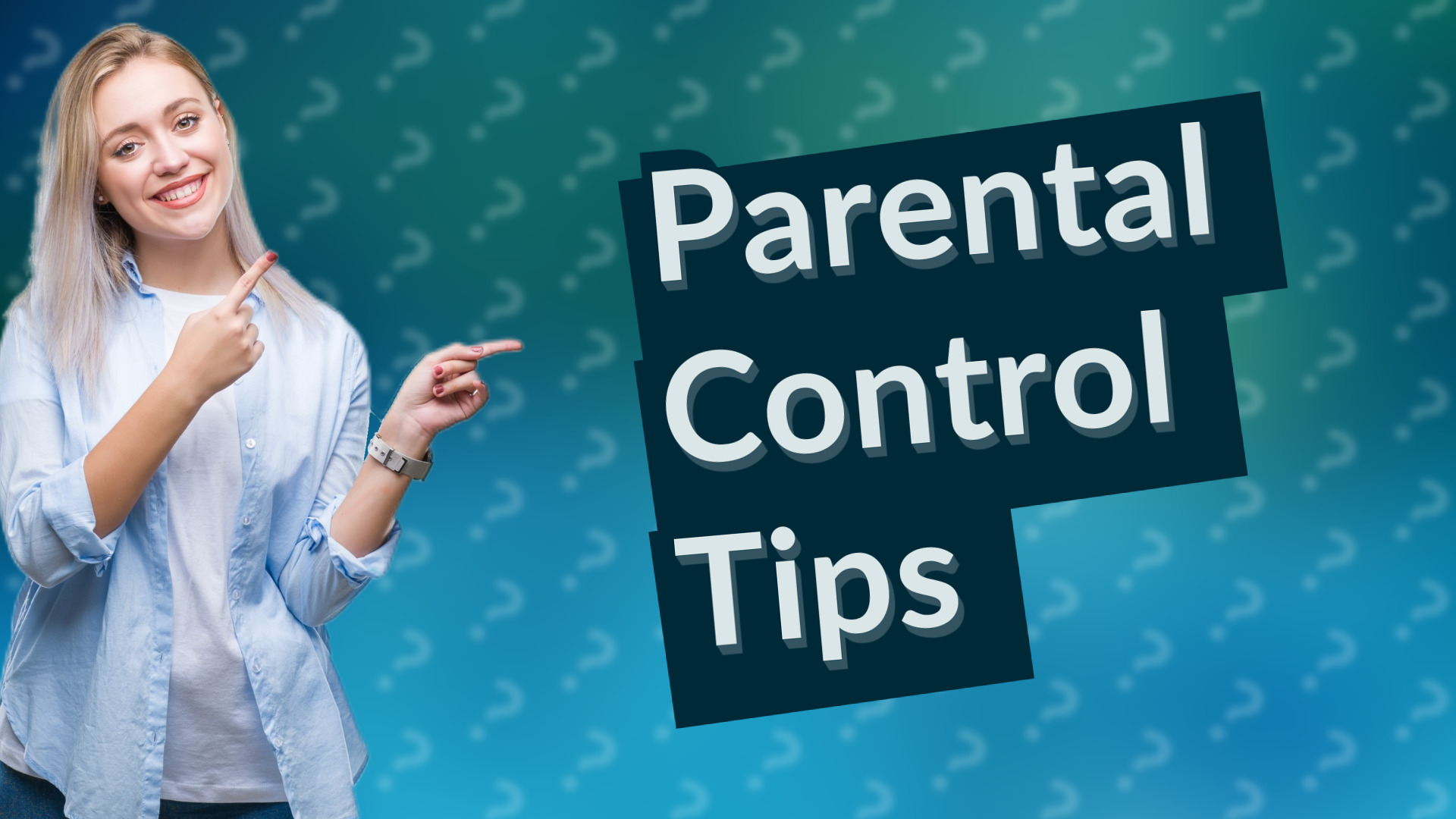 Parental Control Tips