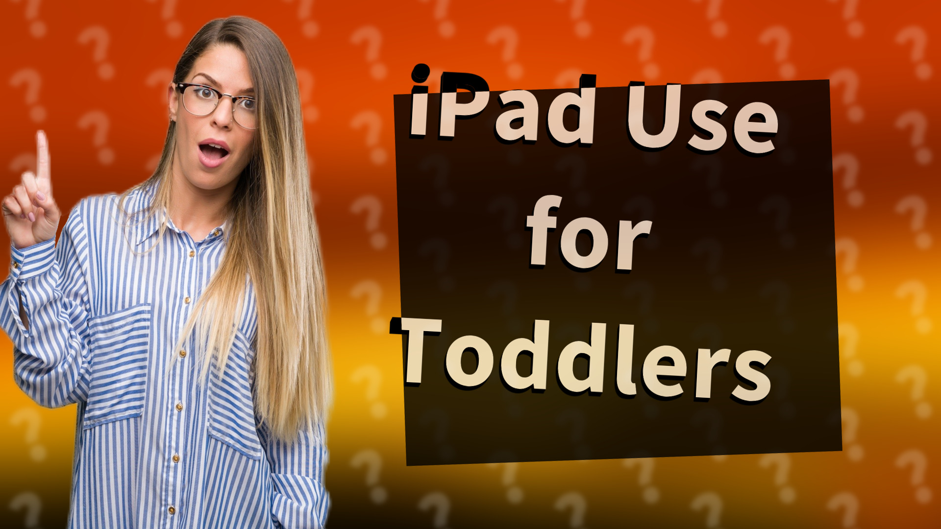 iPad Use for Toddlers