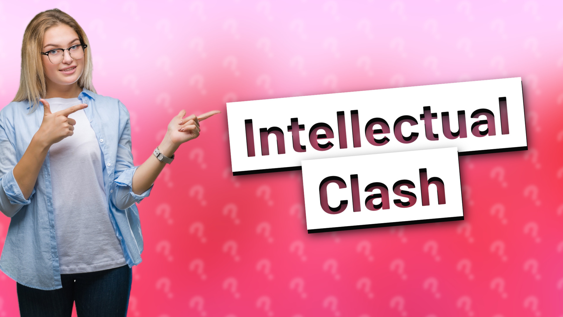 Intellectual Clash