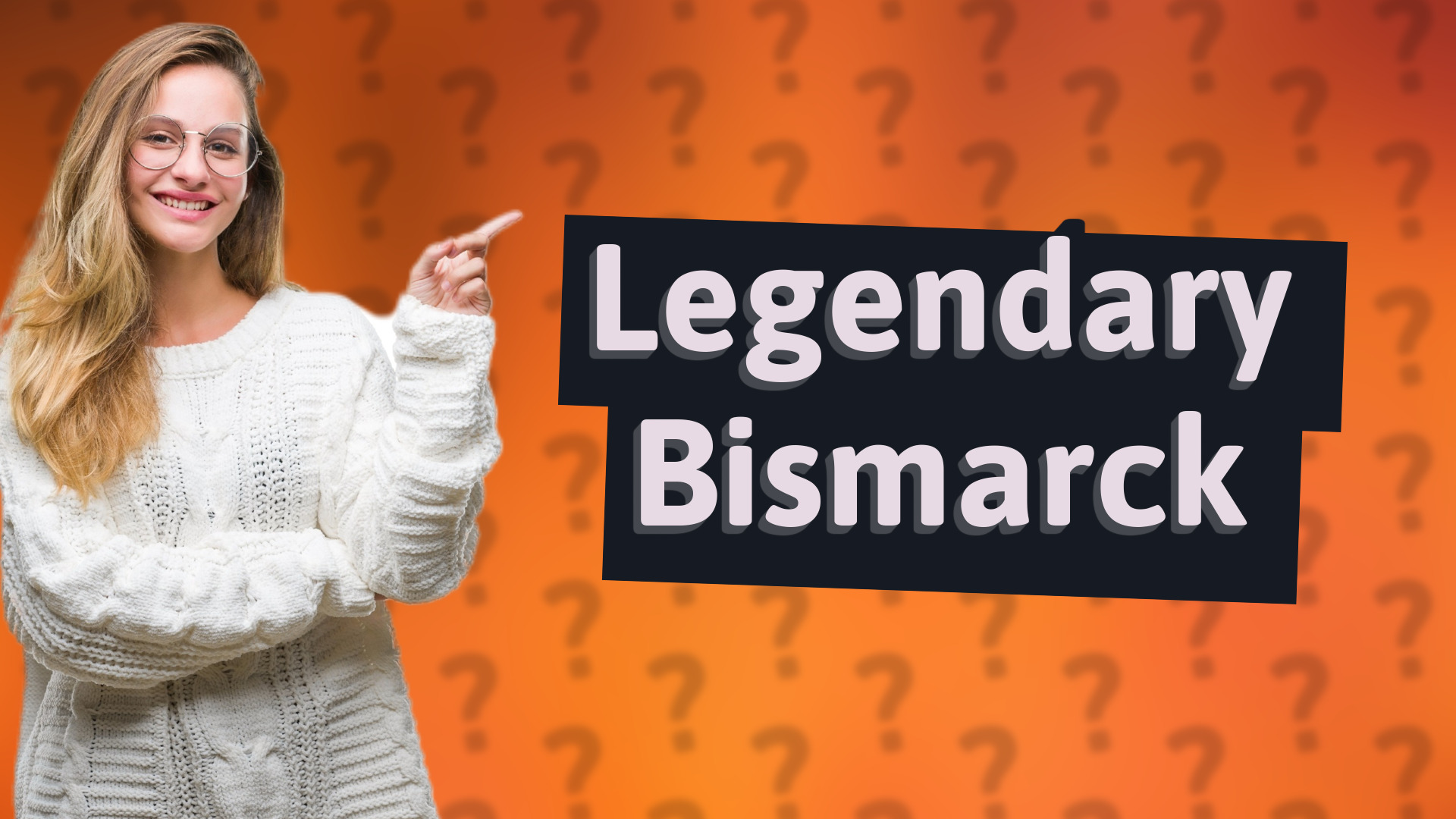 Legendary Bismarck