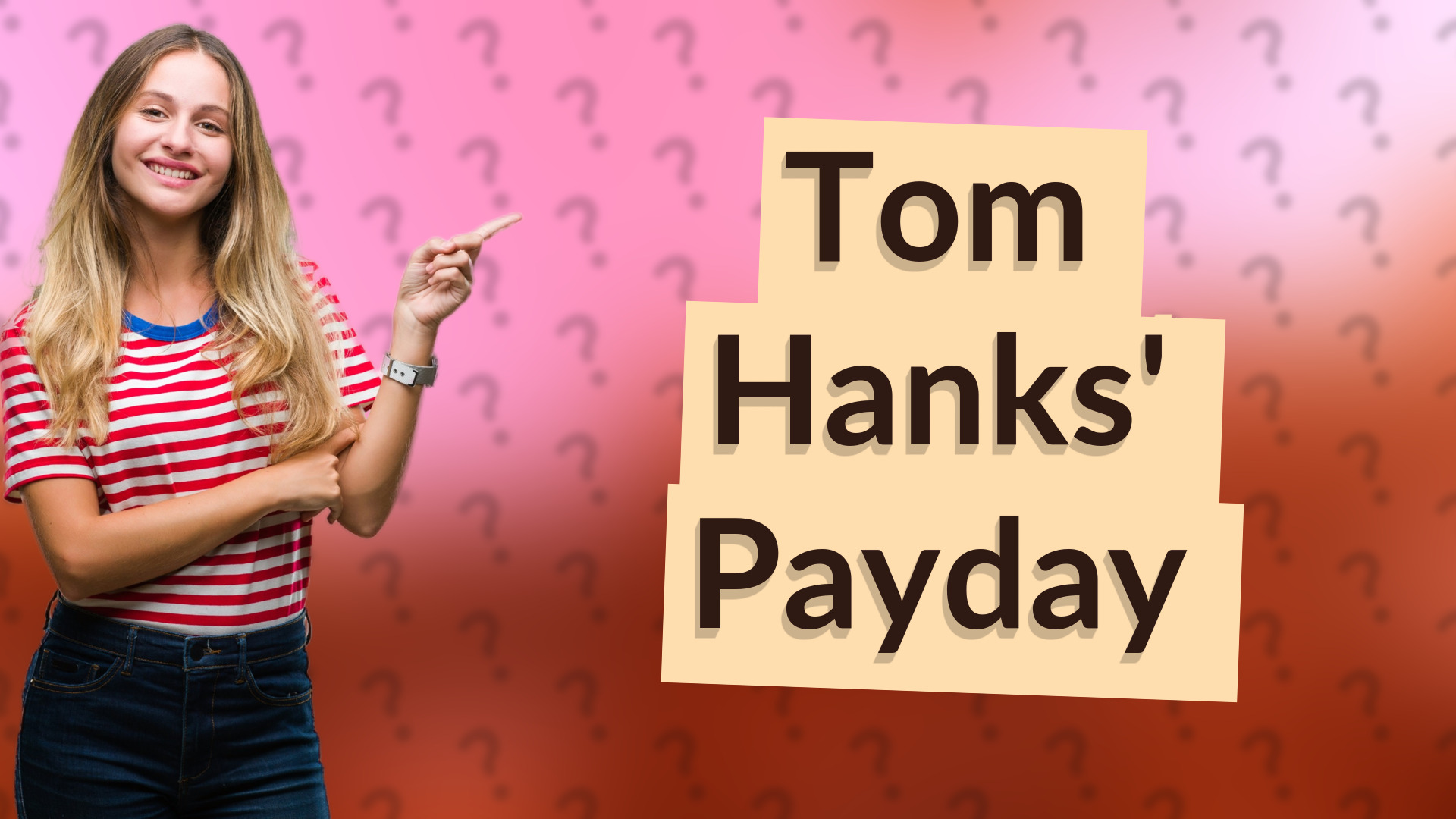 Tom Hanks' Payday