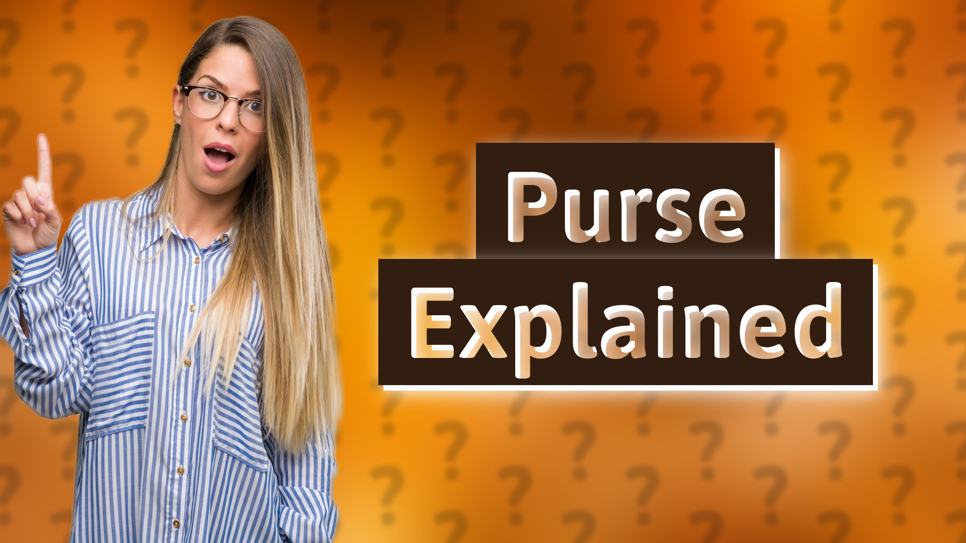 Purse Explained