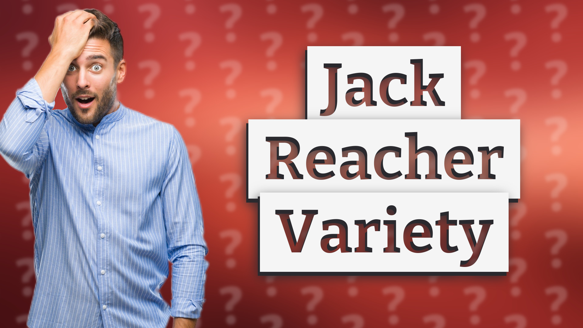 Jack Reacher Variety