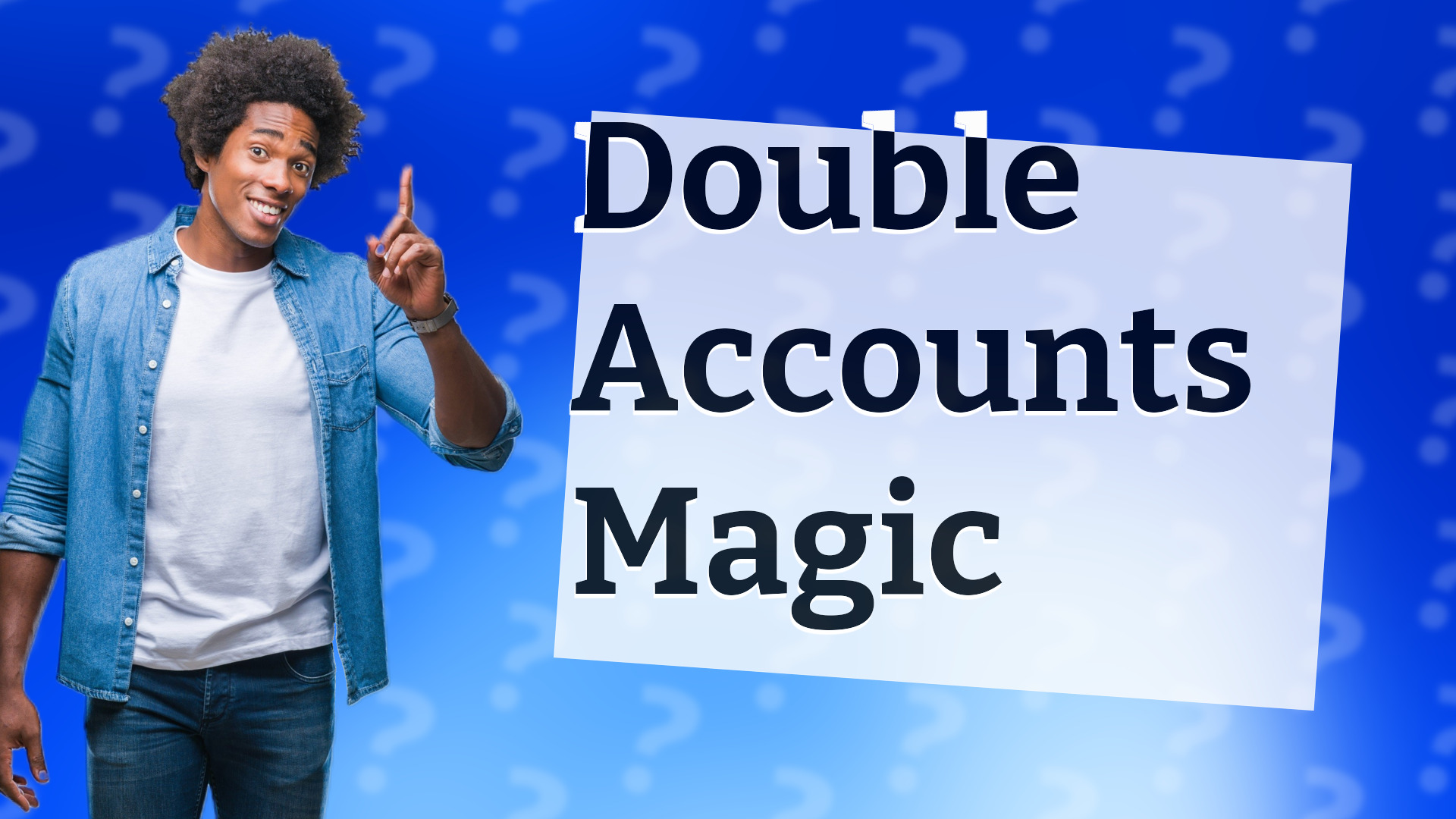 Double Accounts Magic
