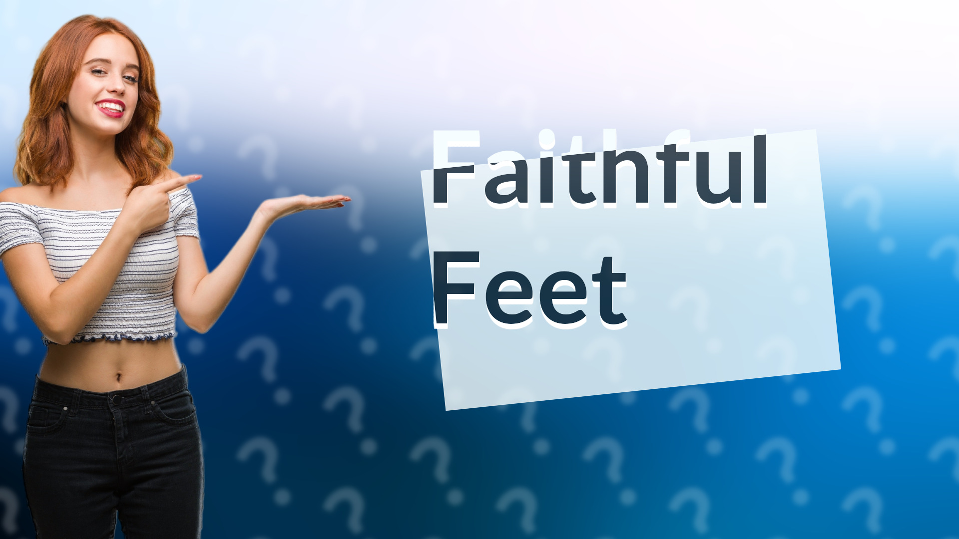 Faithful Feet