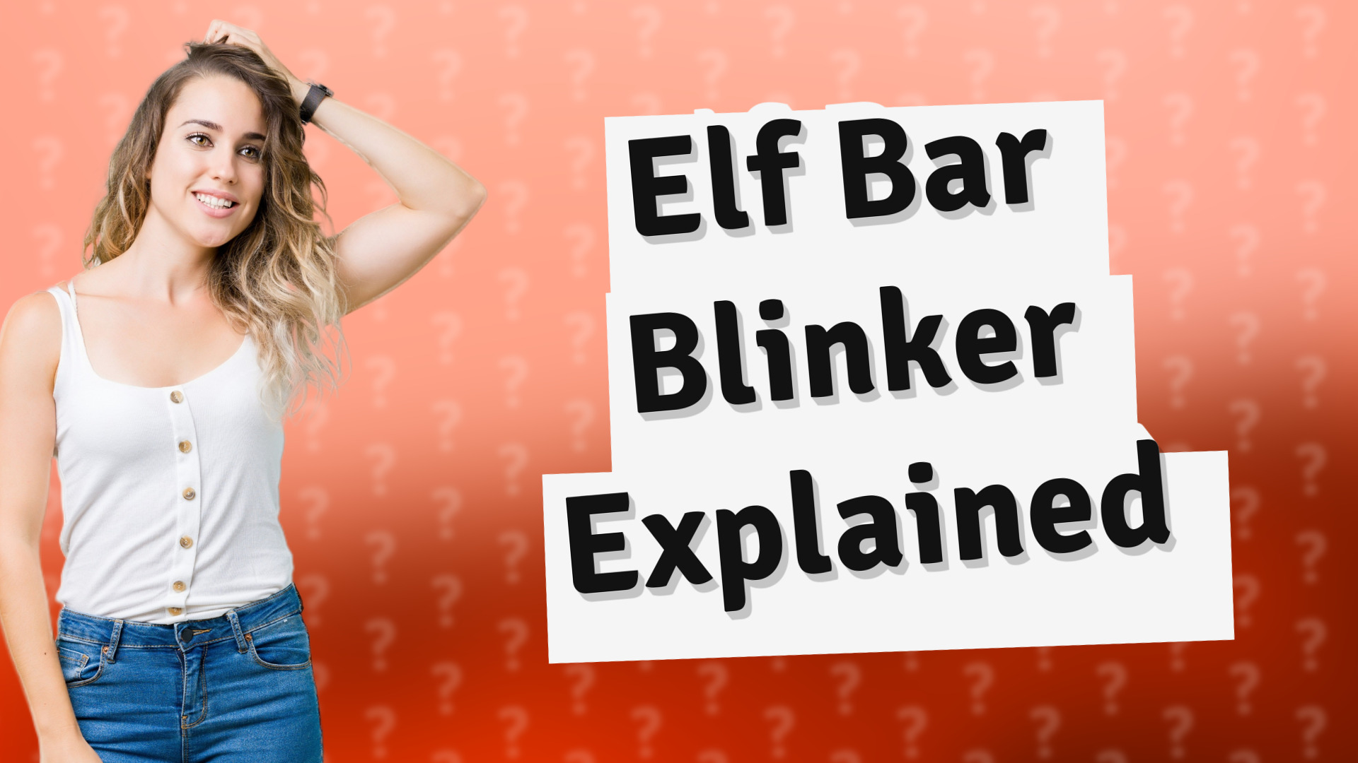 Elf Bar Blinker Explained