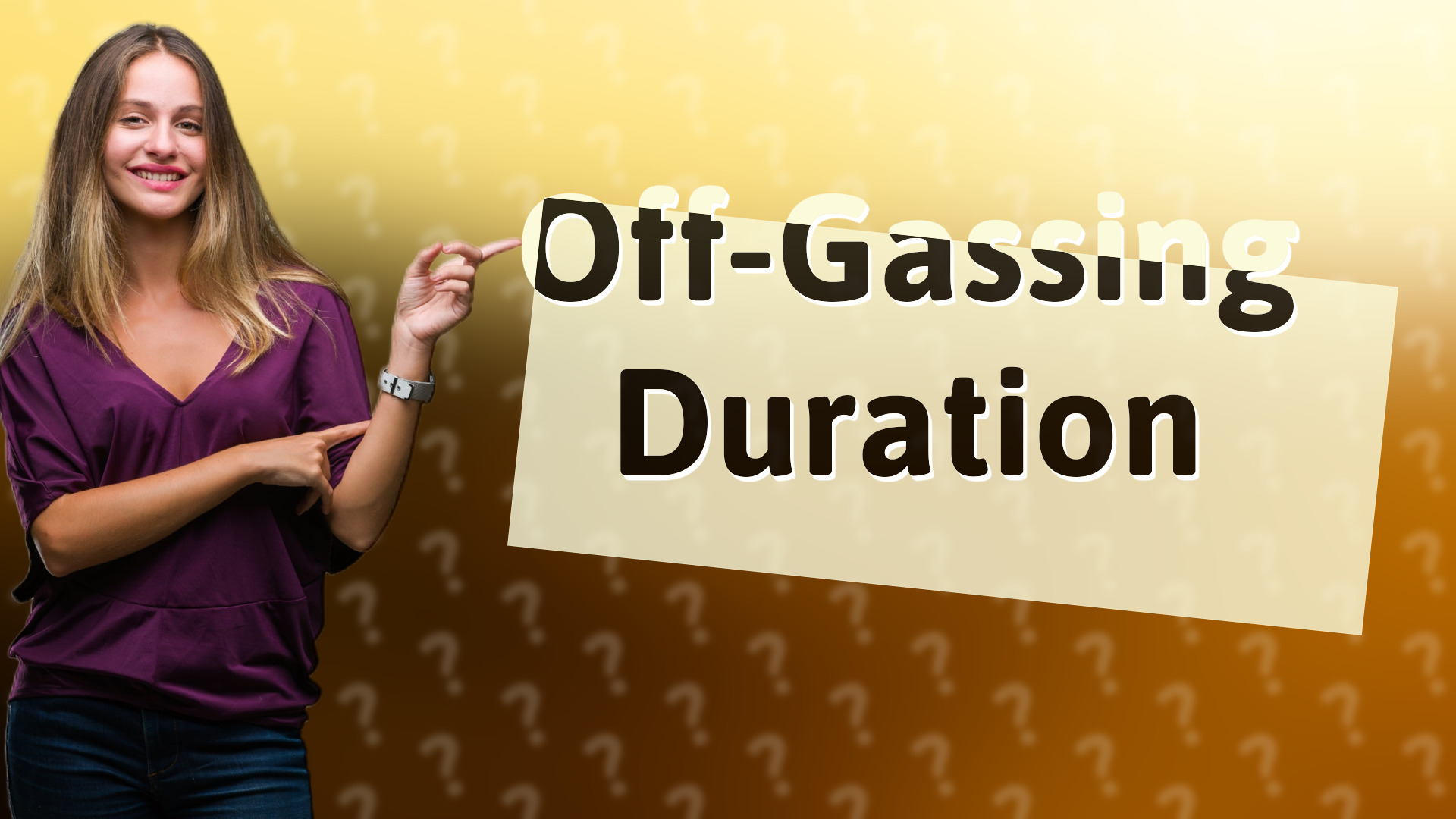 Off-Gassing Duration
