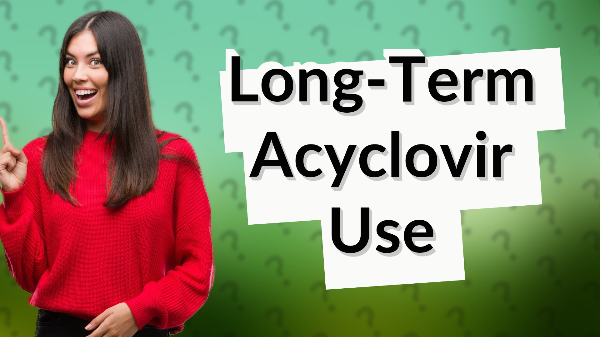 Long-Term Acyclovir Use
