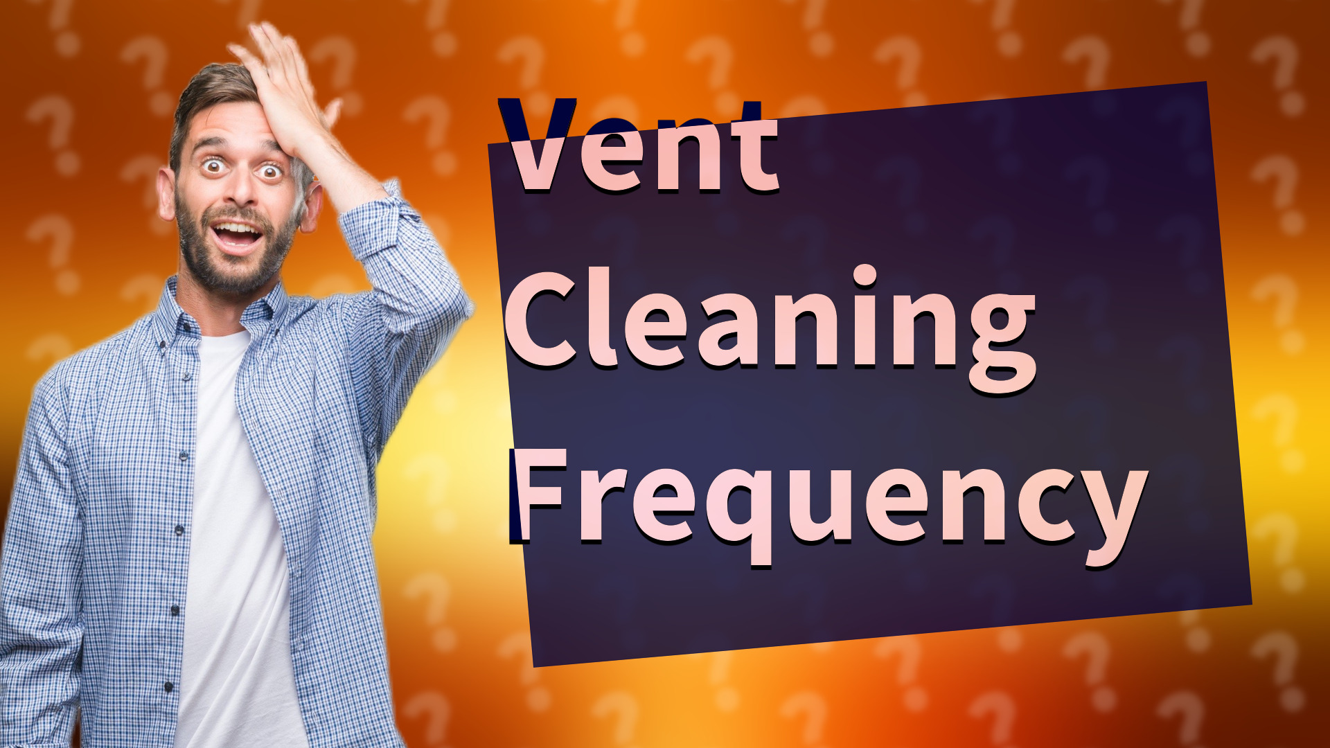Vent Cleaning Frequency