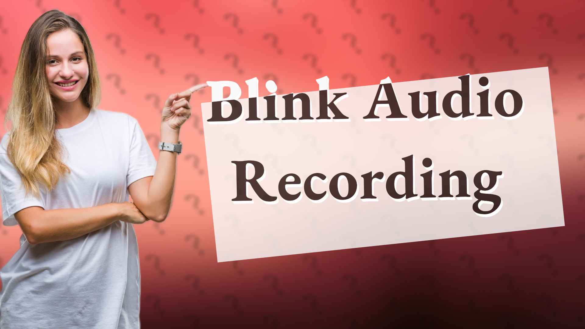 Blink Audio Recording