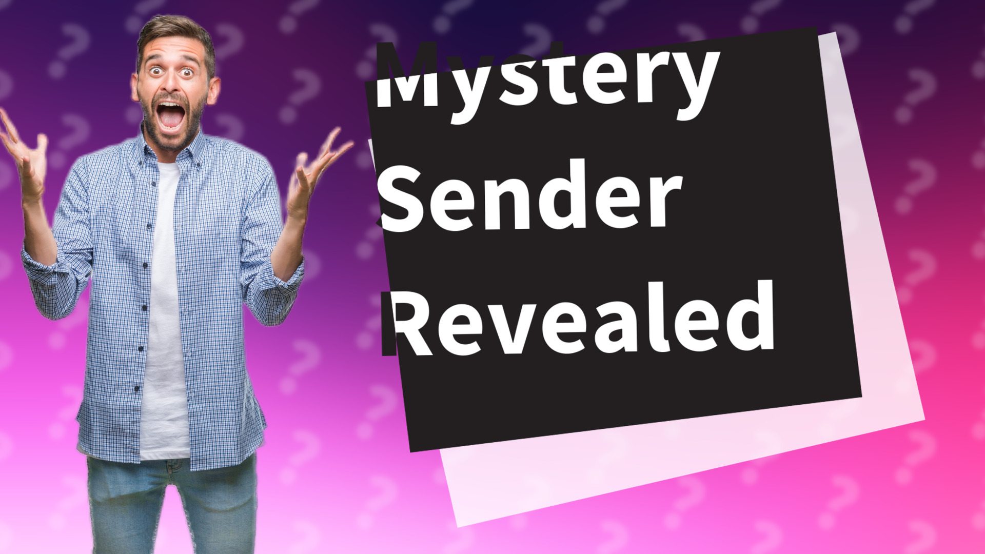 Mystery Sender Revealed