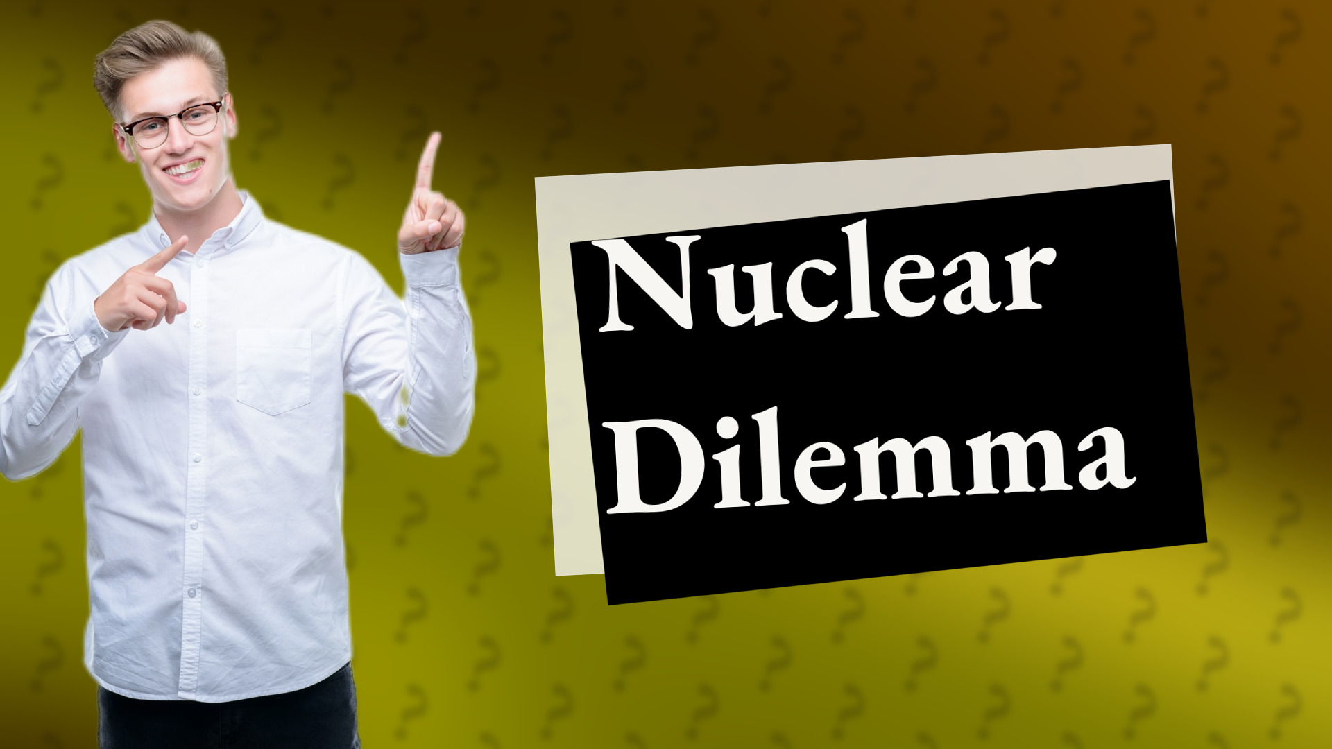 Nuclear Dilemma