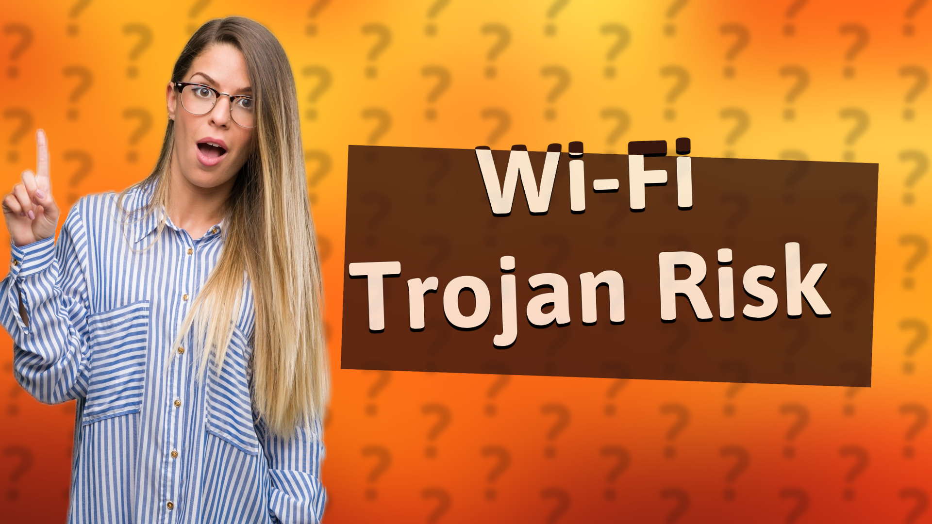 Wi-Fi Trojan Risk