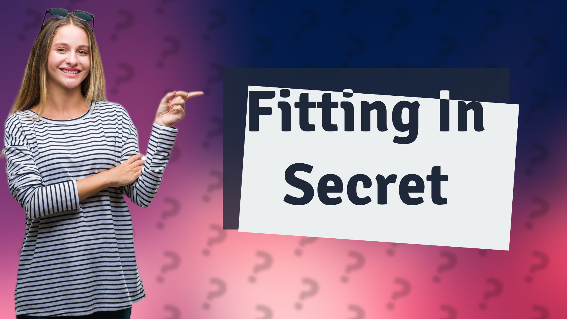 Fitting In Secret