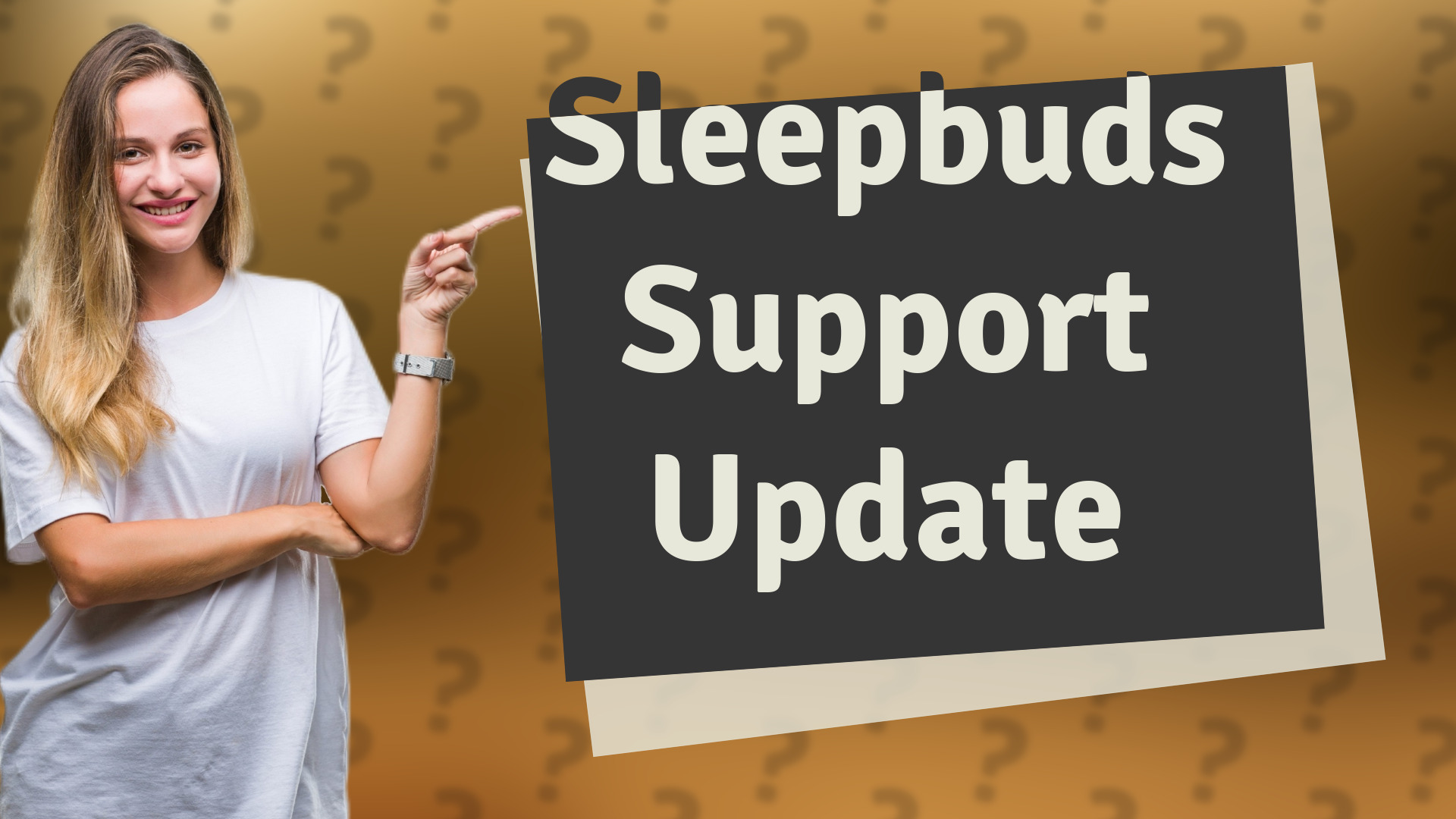 Sleepbuds Support Update