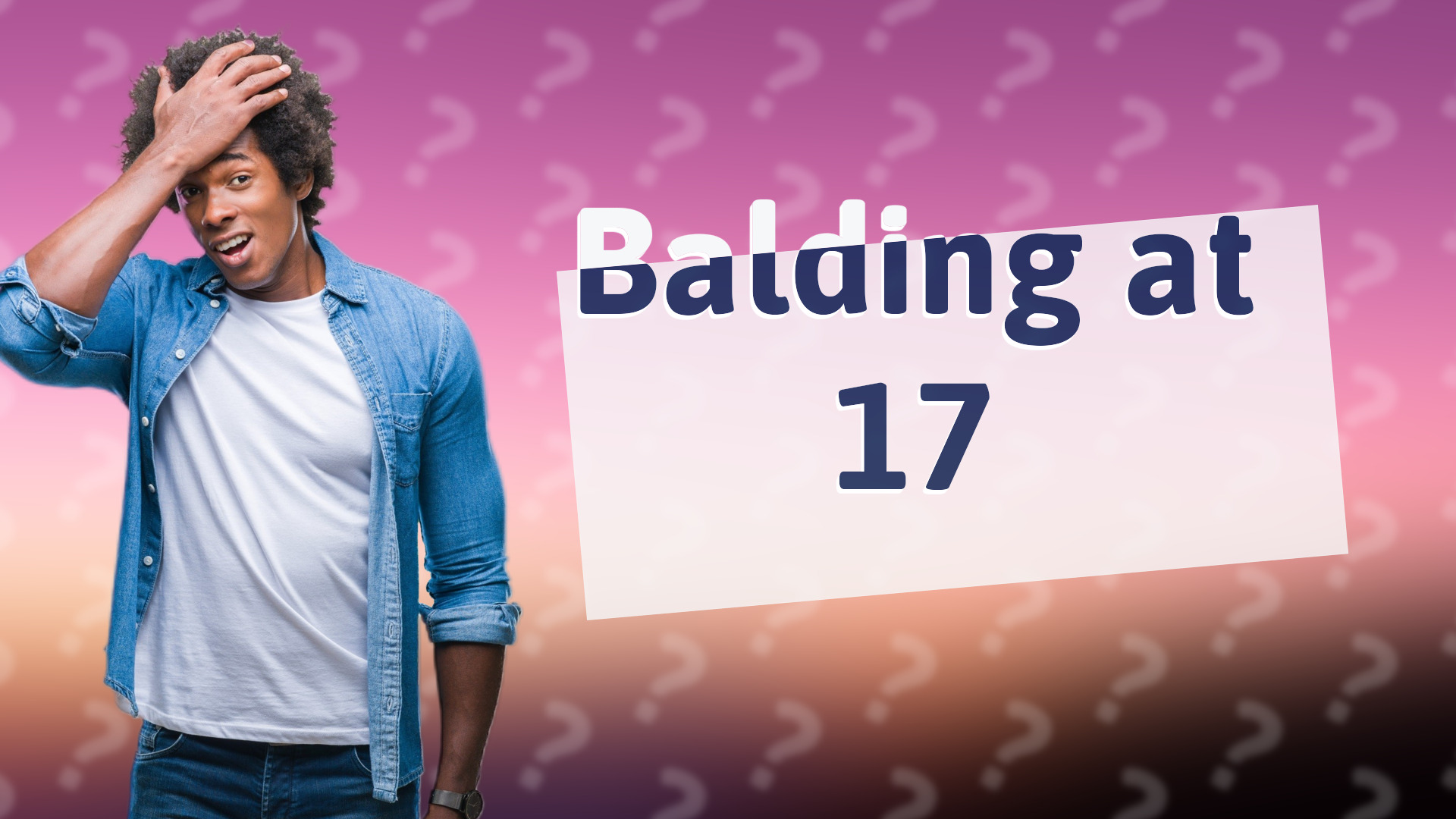 Balding at 17