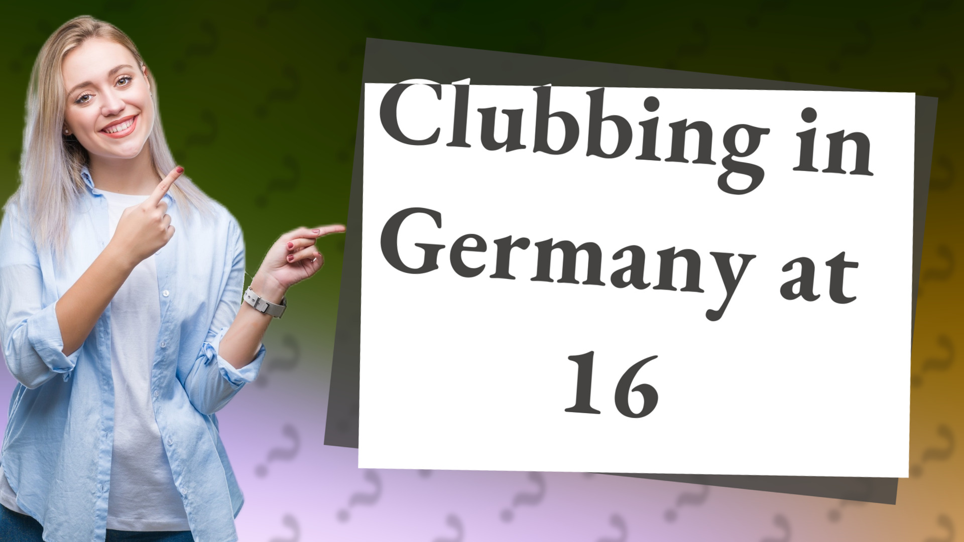 Clubbing in Germany at 16
