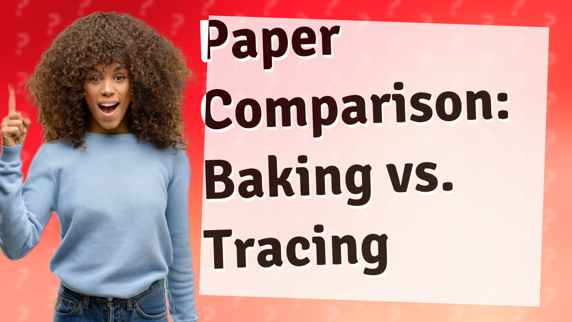 Paper Comparison: Baking vs. Tracing
