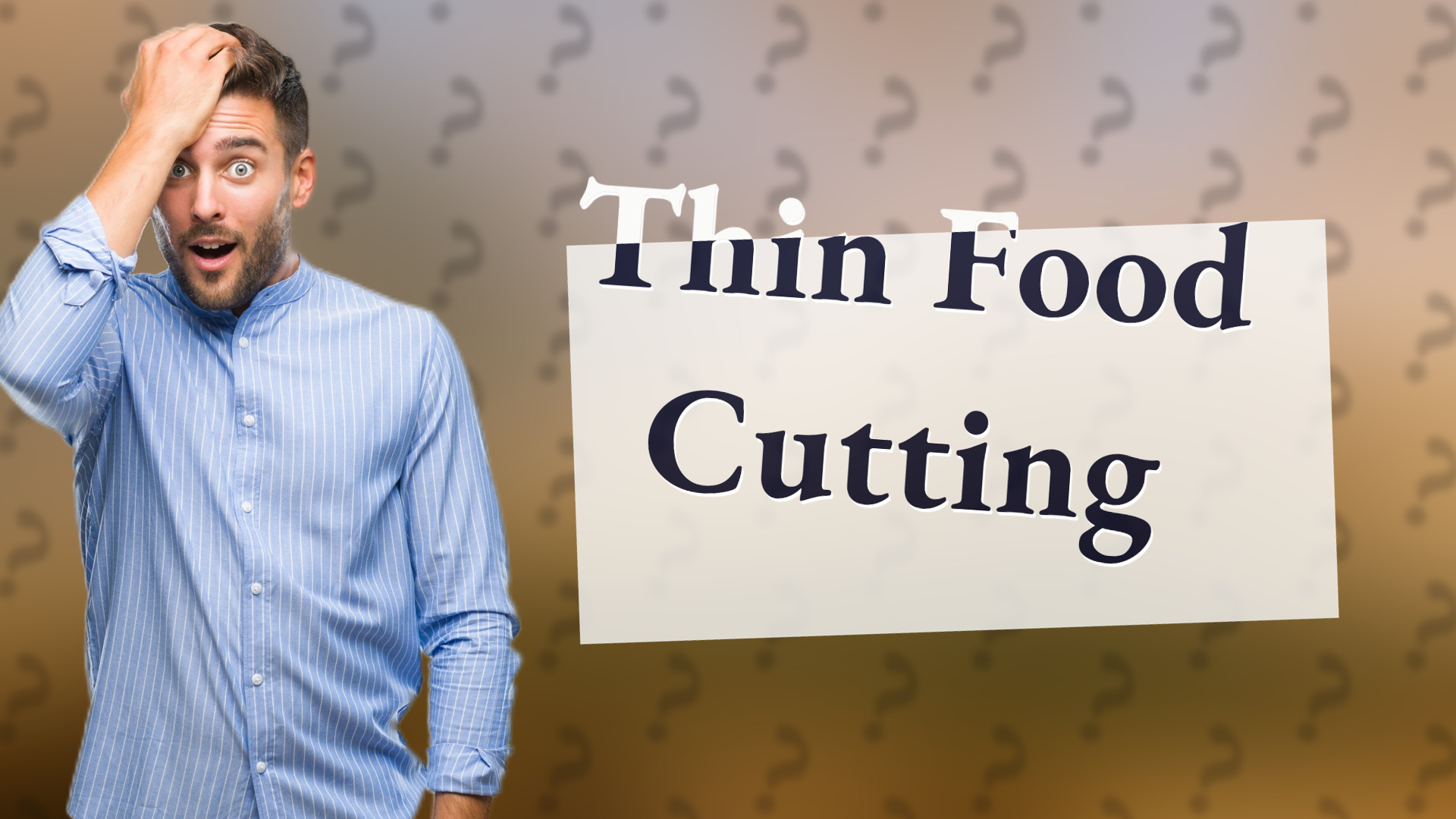 Thin Food Cutting