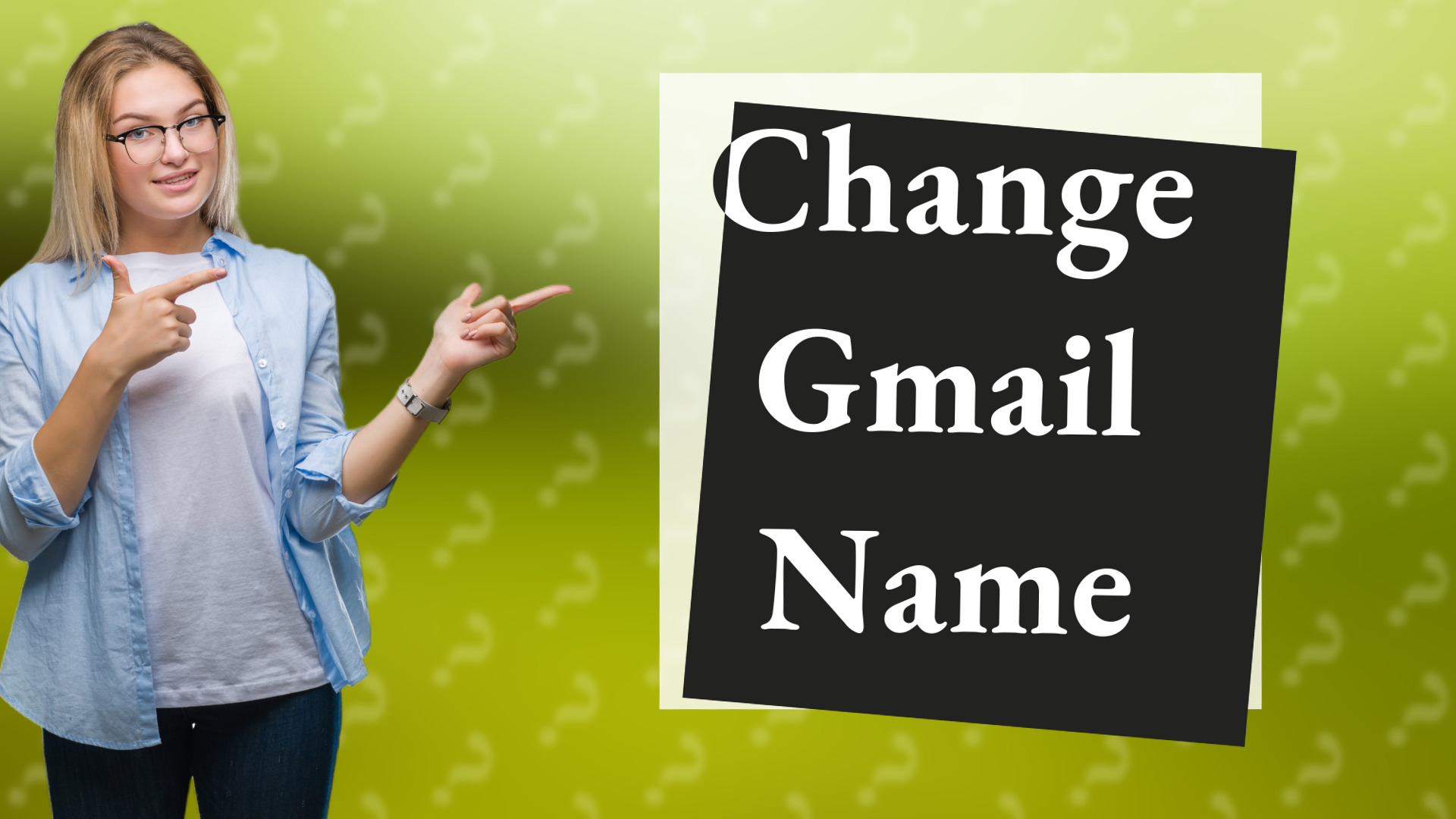 Change Gmail Name