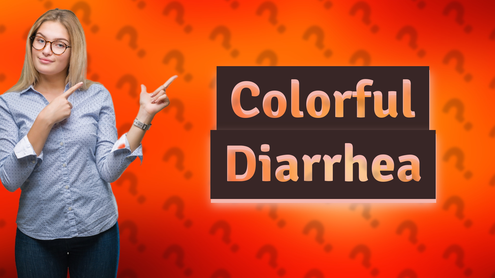 Colorful Diarrhea