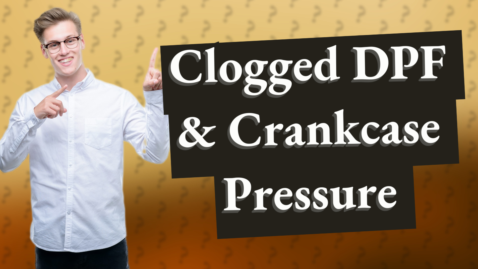 Clogged DPF & Crankcase Pressure