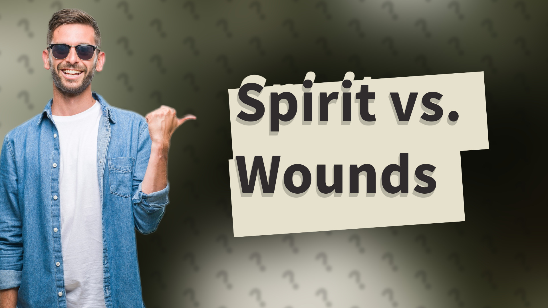 Spirit vs. Wounds