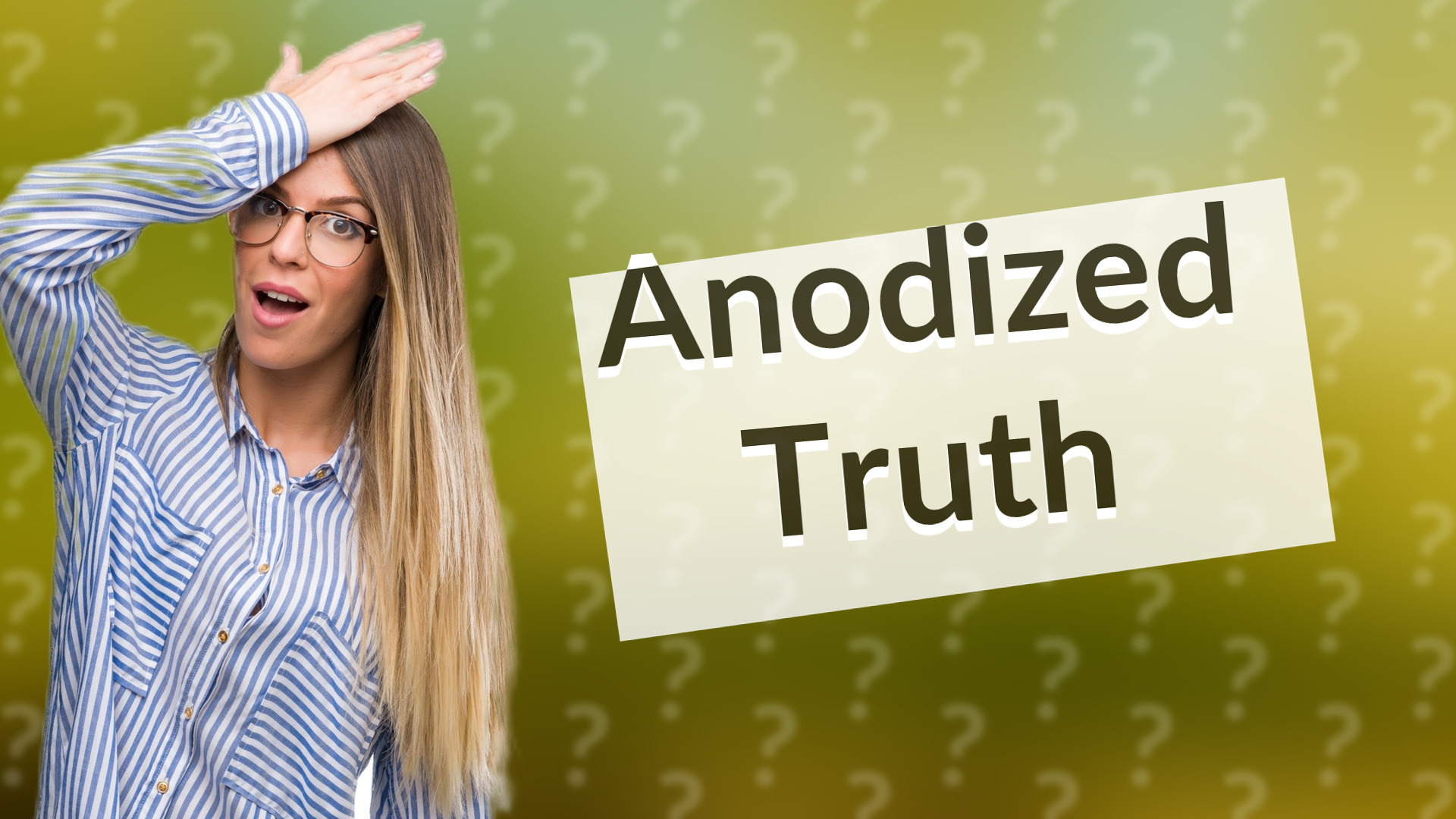Anodized Truth