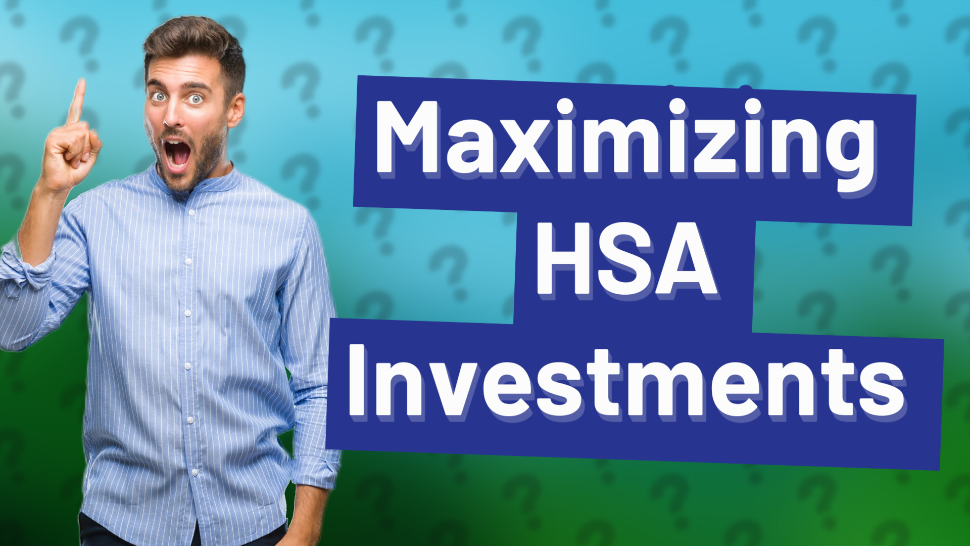 Maximizing HSA Investments