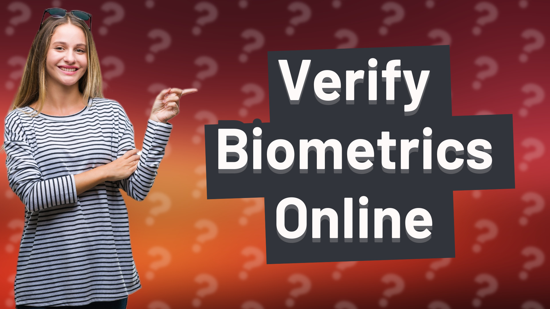Verify Biometrics Online