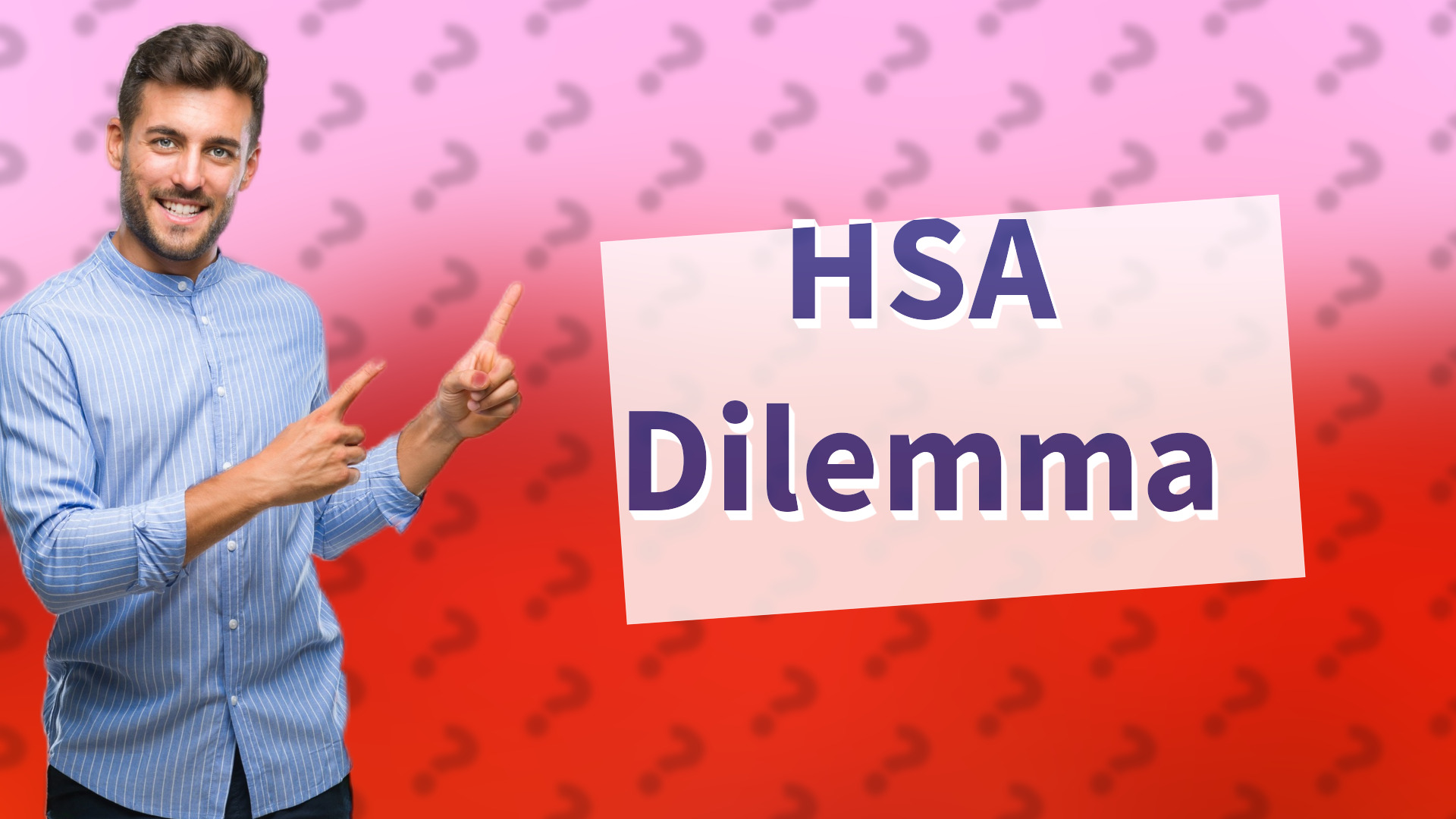 HSA Dilemma