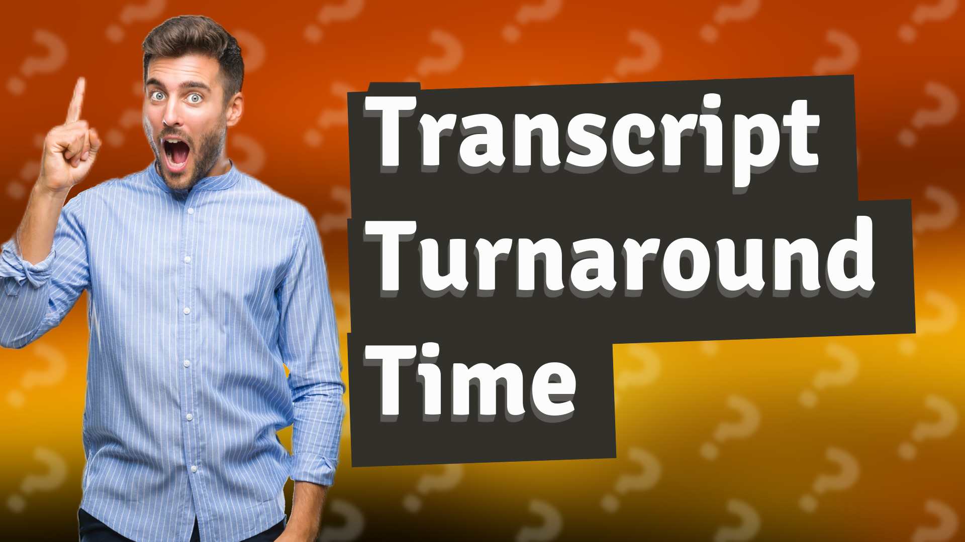 Transcript Turnaround Time