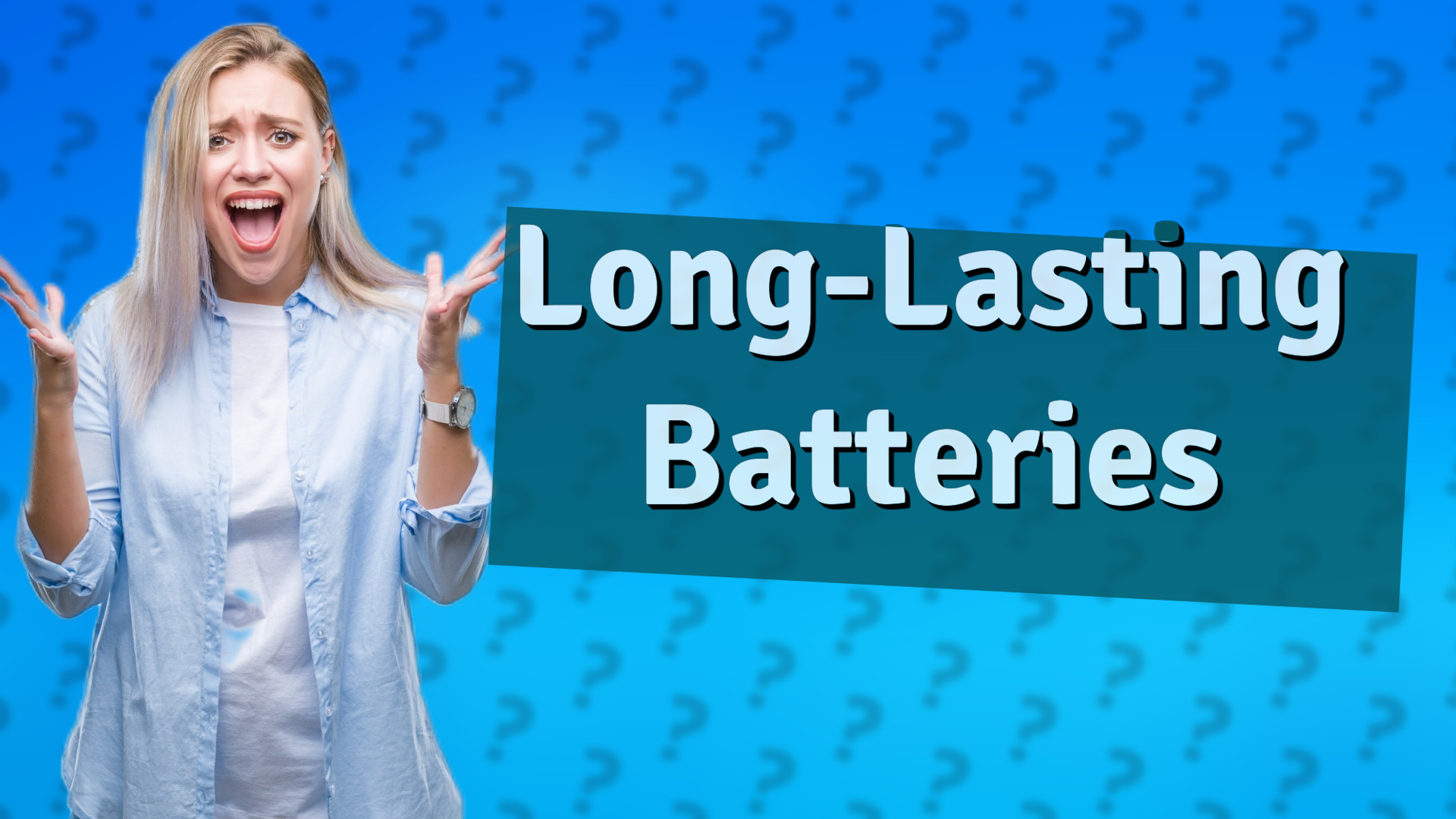 Long-Lasting Batteries