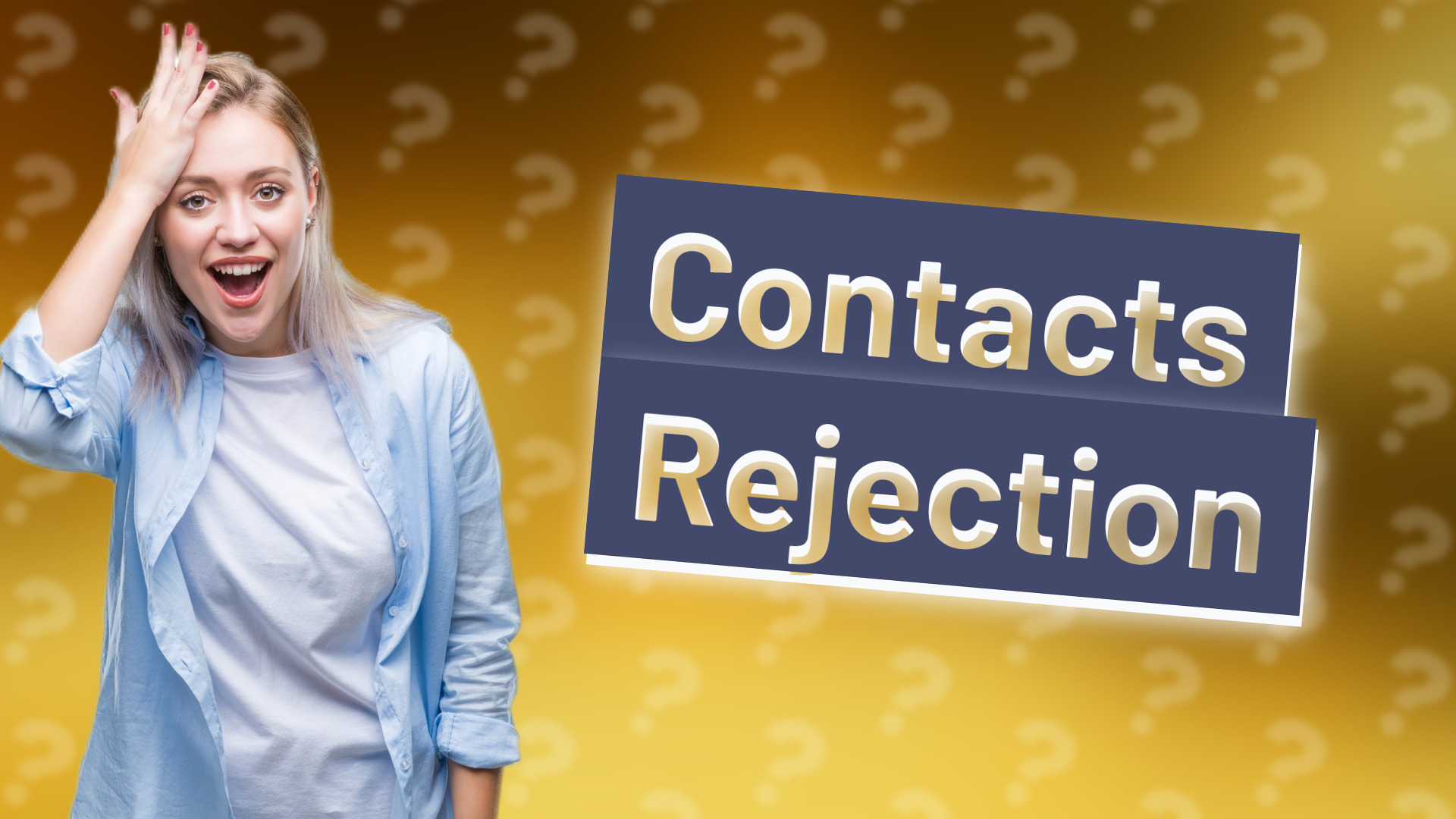 Contacts Rejection