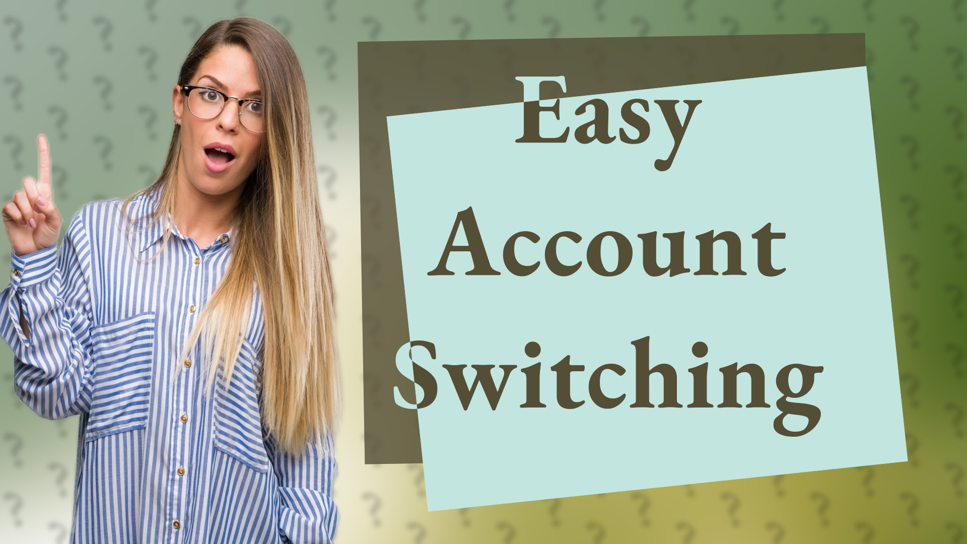 Easy Account Switching