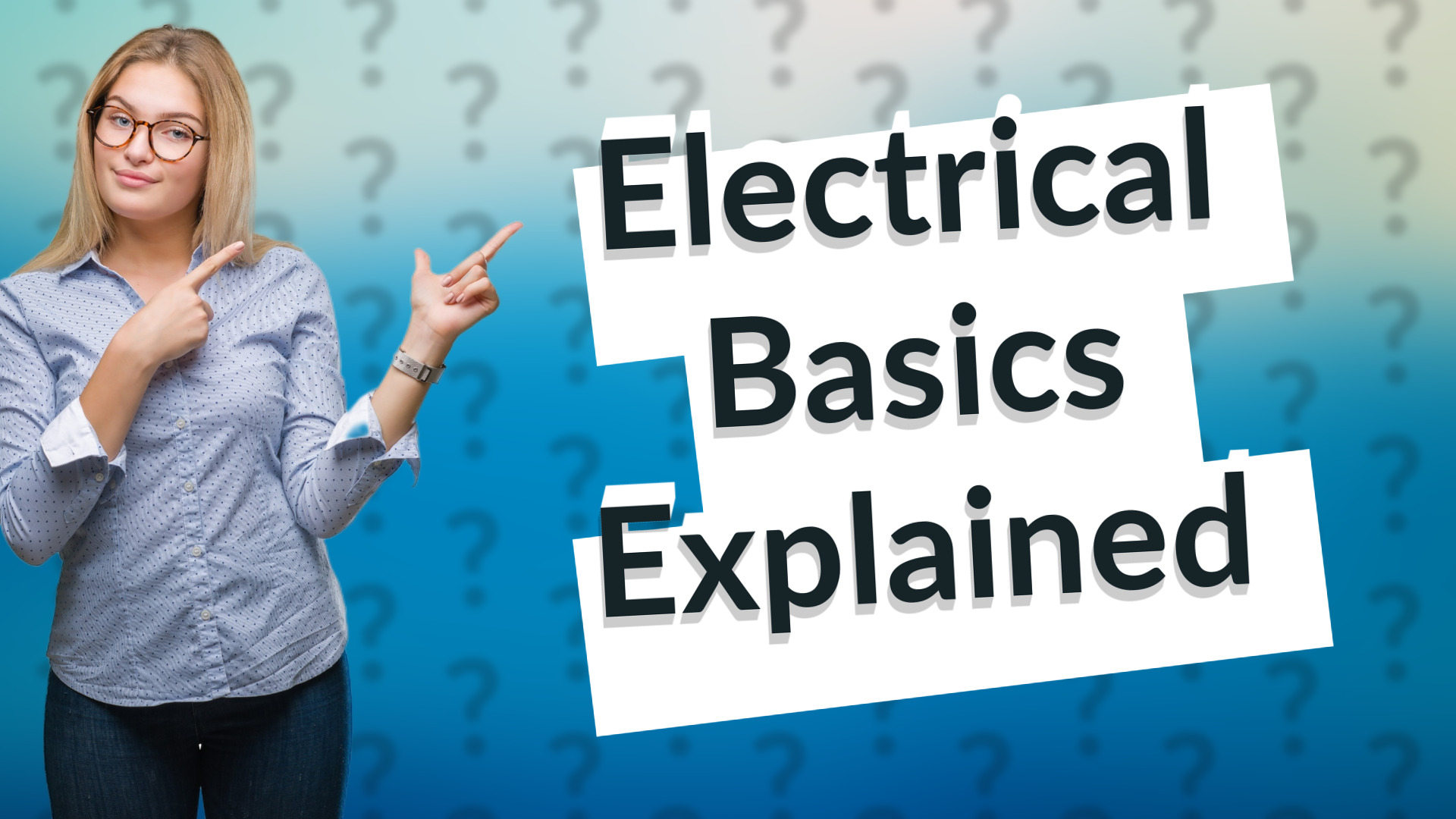 Electrical Basics Explained