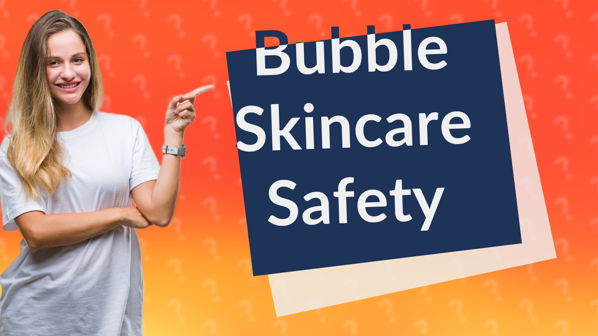 Bubble Skincare Safety