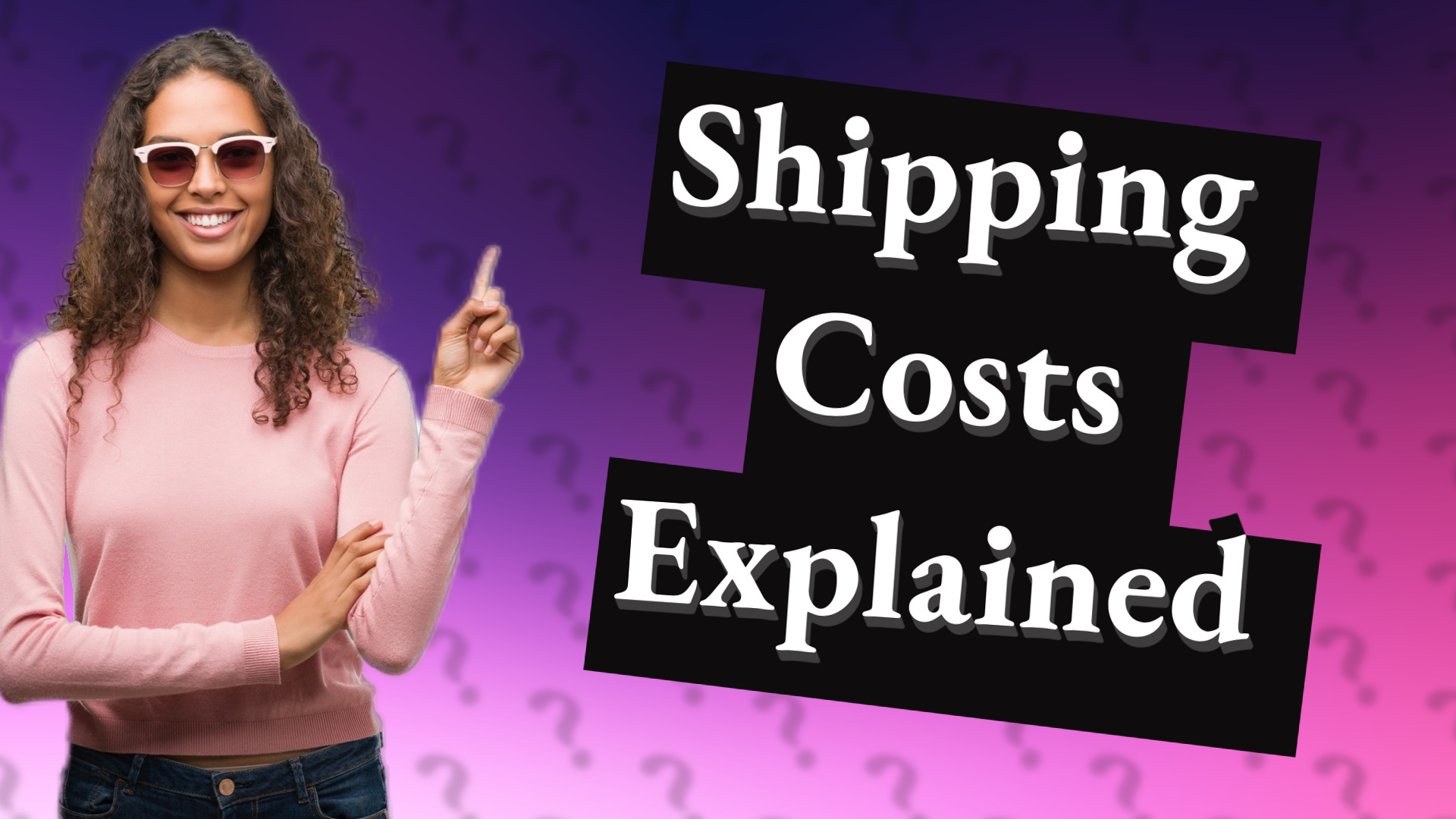 Shipping Costs Explained