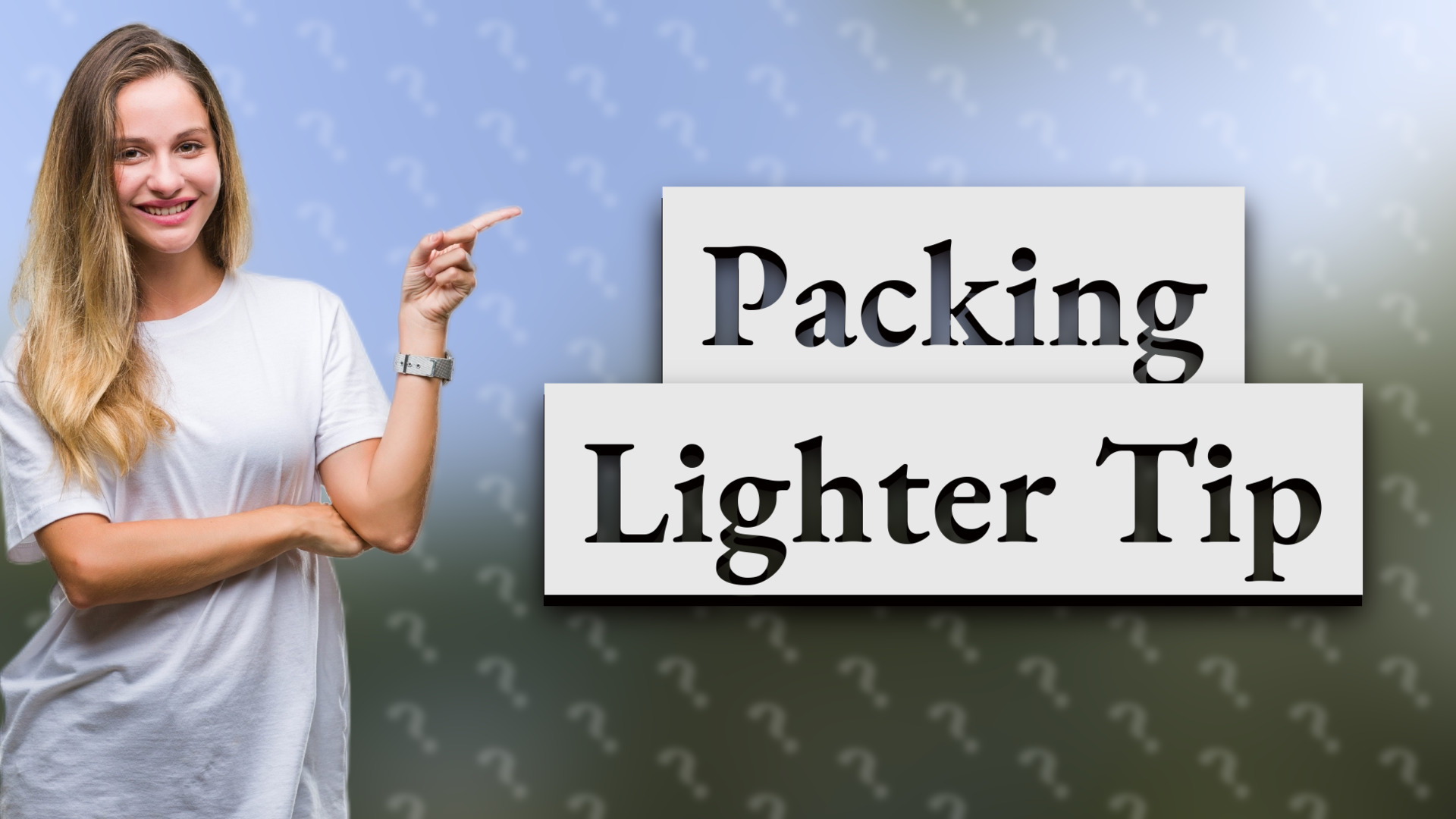 Packing Lighter Tip