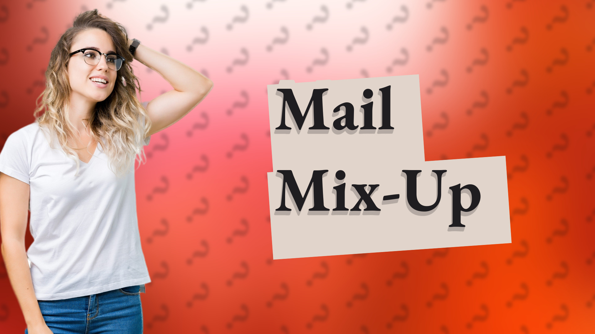 Mail Mix-Up
