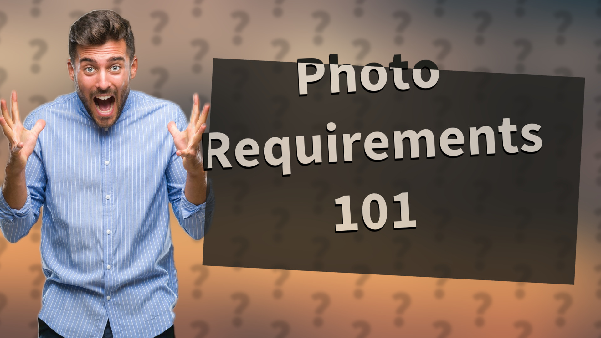Photo Requirements 101